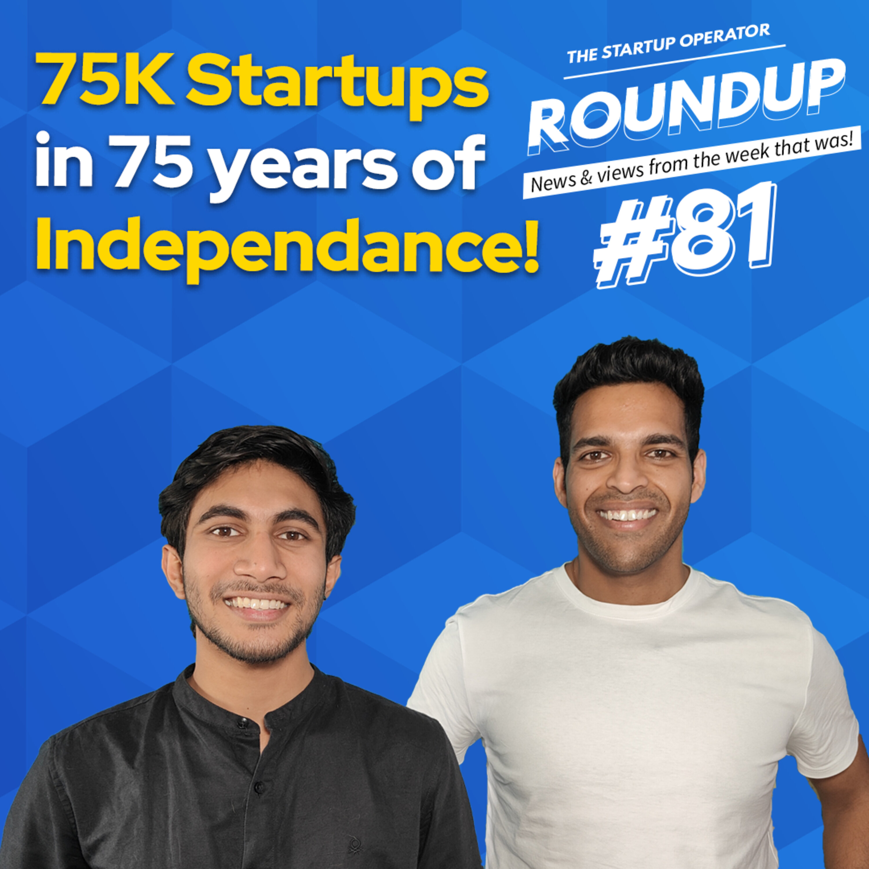 Roundup #81: India celebrates with 75K startups, Softbank warns of longer Startup Winter & More! episode artwork