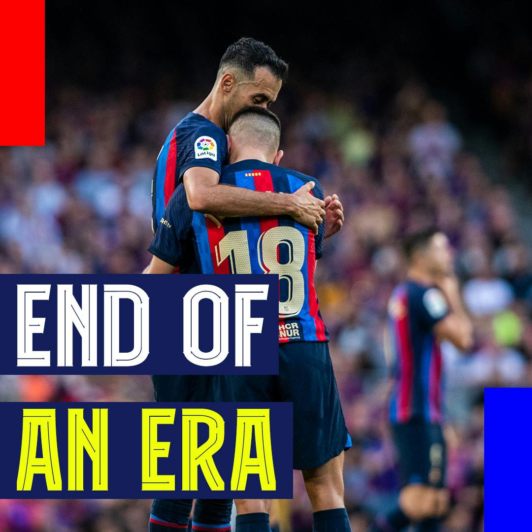 End of an Era! Saying Goodbye to Busquets, Alba, and the Camp Nou