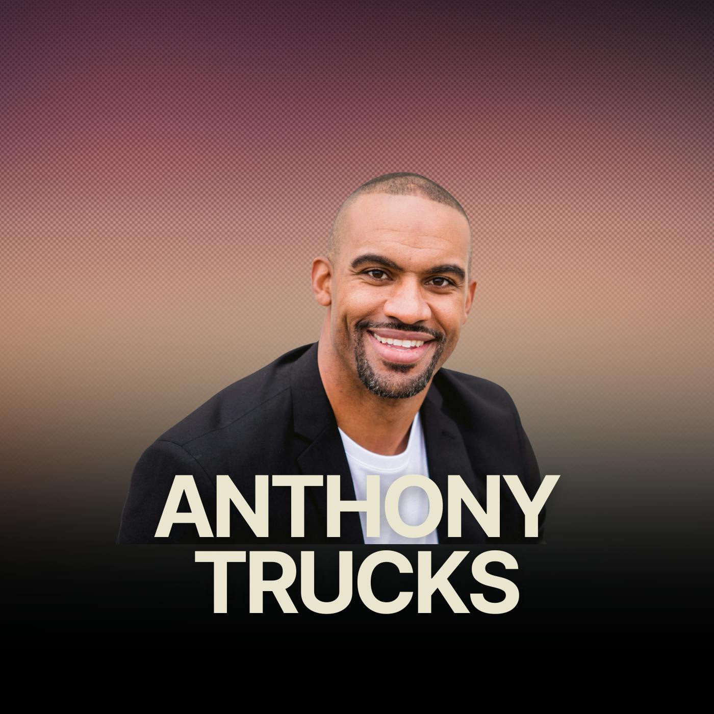 Getting What We Expect From Ourselves & How To Expect More w/ Anthony Trucks Getting What We Expect From Ourselves & How To Expect More w/ Anthony Trucks