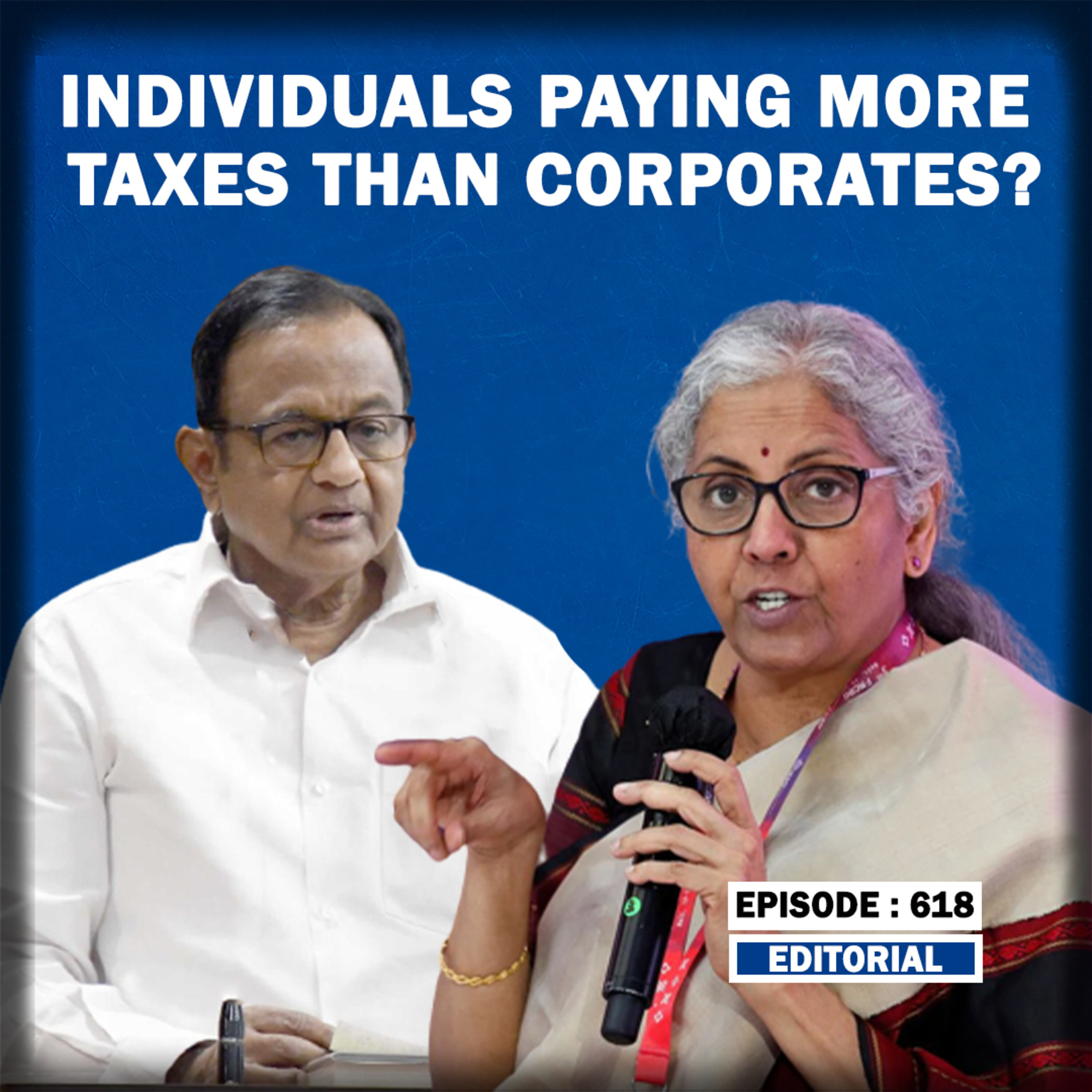 Editorial with Sujit Nair: Individuals Paying More Taxes Than Corporates!| P Chidambaram| Sitharaman episode artwork