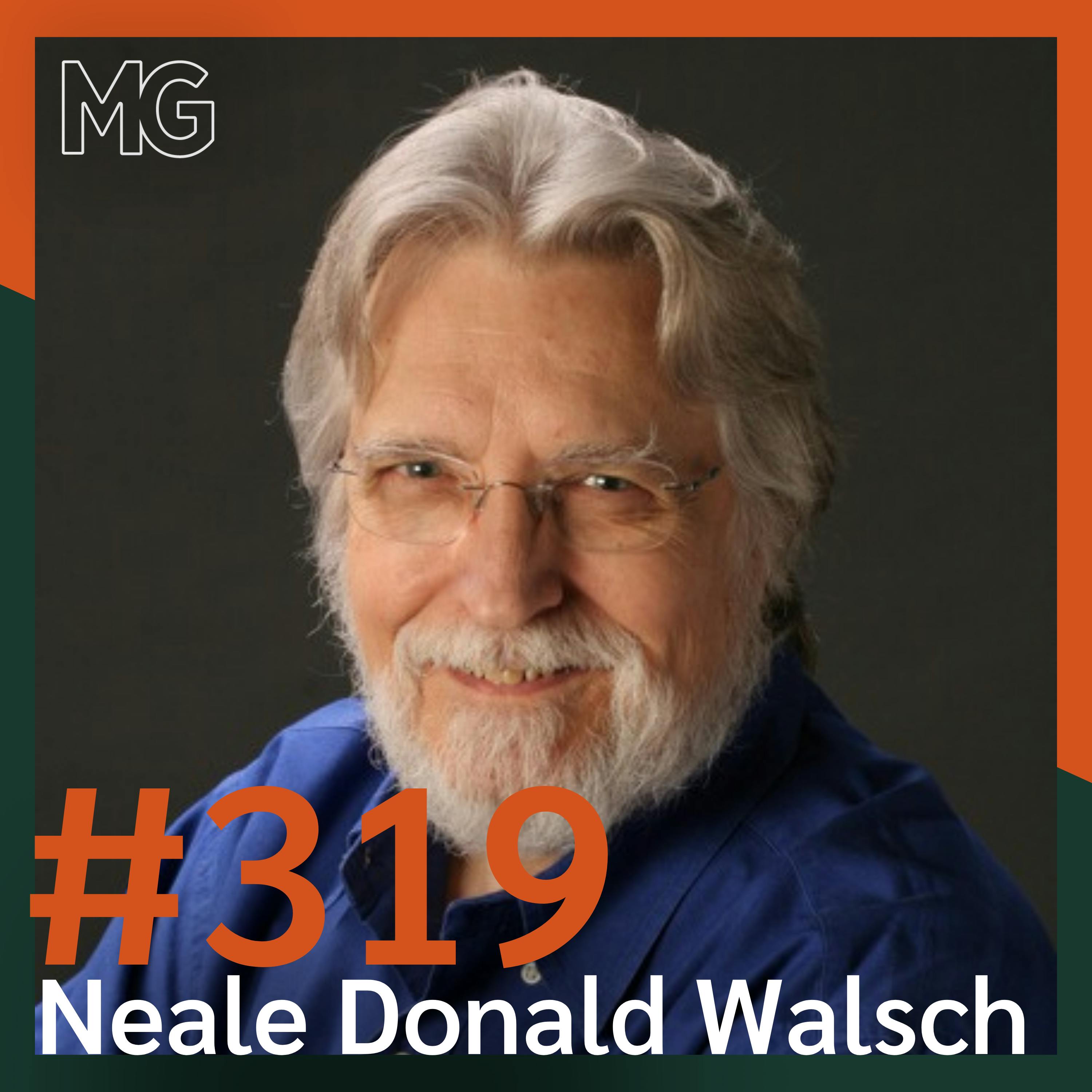 #319: Coincidence or Conversation with God? with Neale Donald Walsch