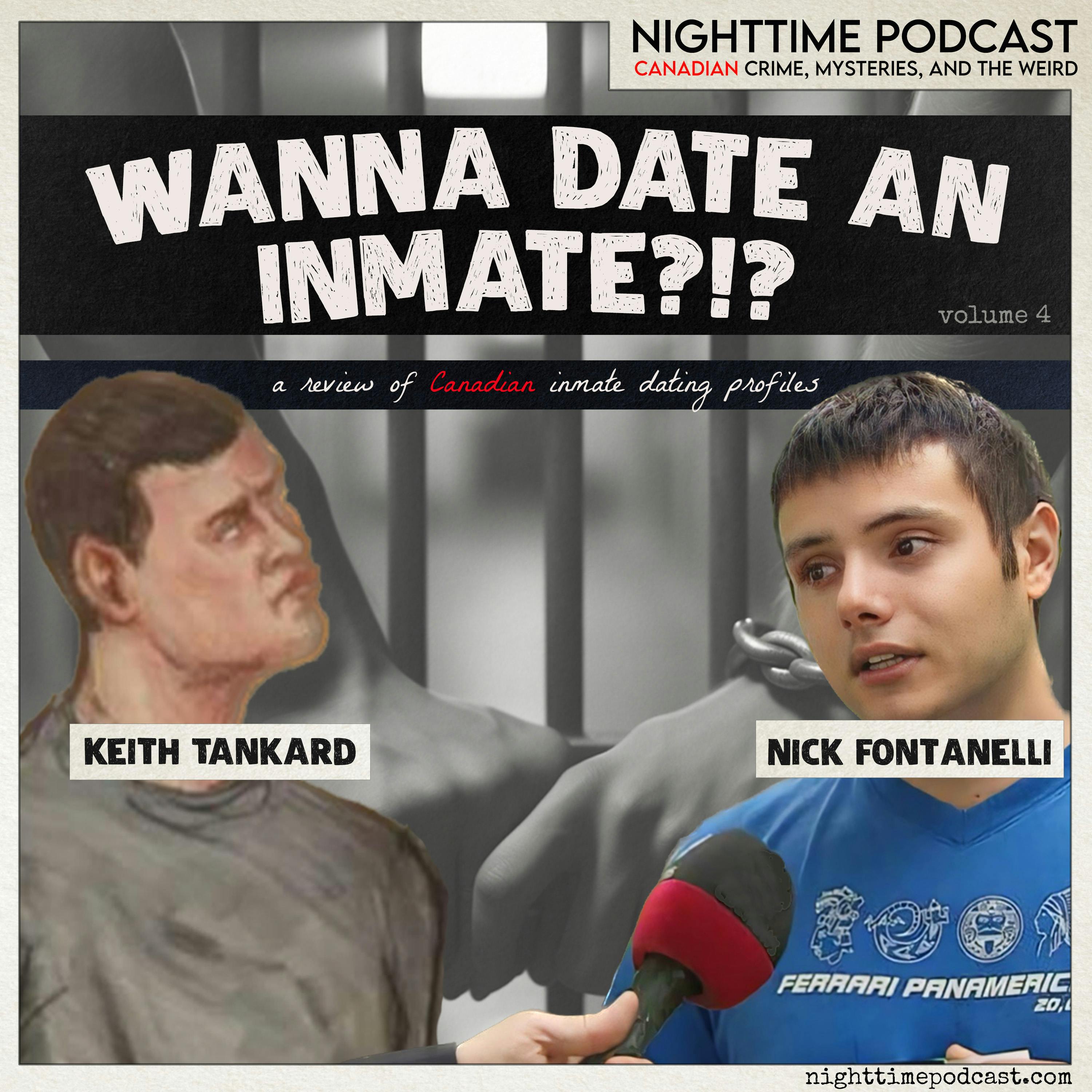Want to Date an Inmate? - Vol. 4 - Nick Fontanelli and Keith Tankard