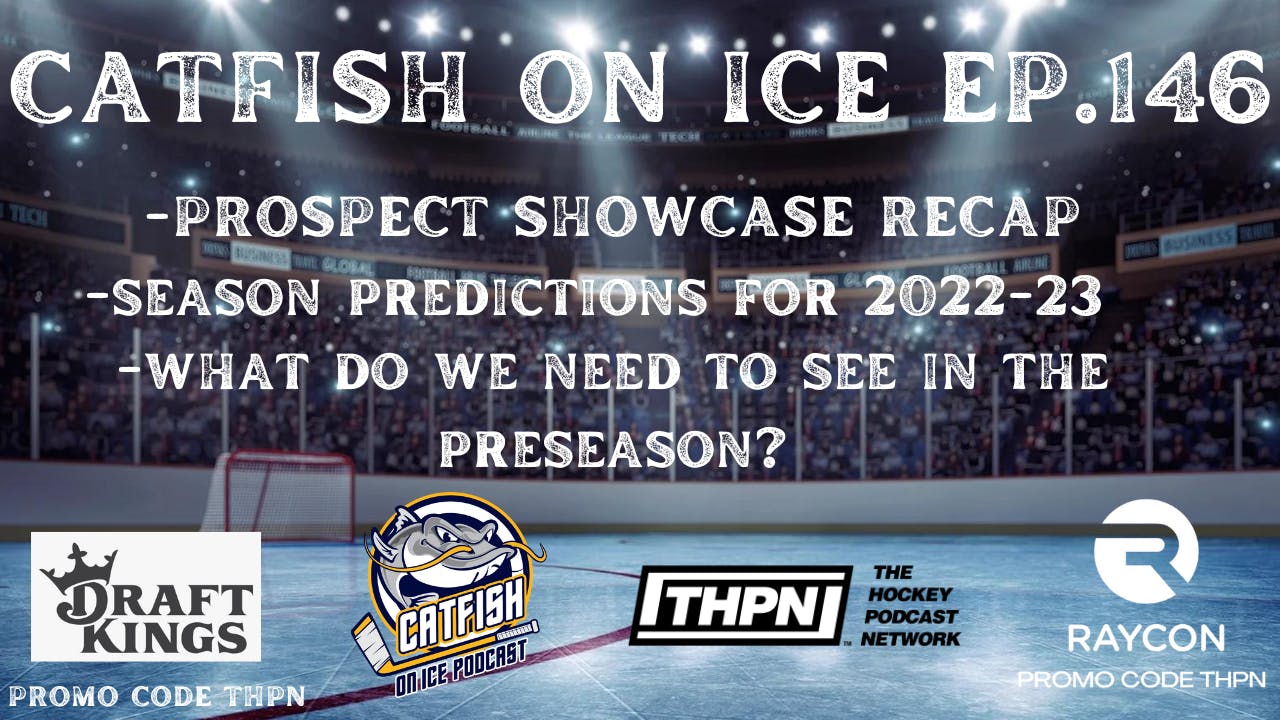 CATFISH ON ICE EP.146: PRESEASON PREVIEW & PREDICTIONS FOR THE 2022-23 SEASON