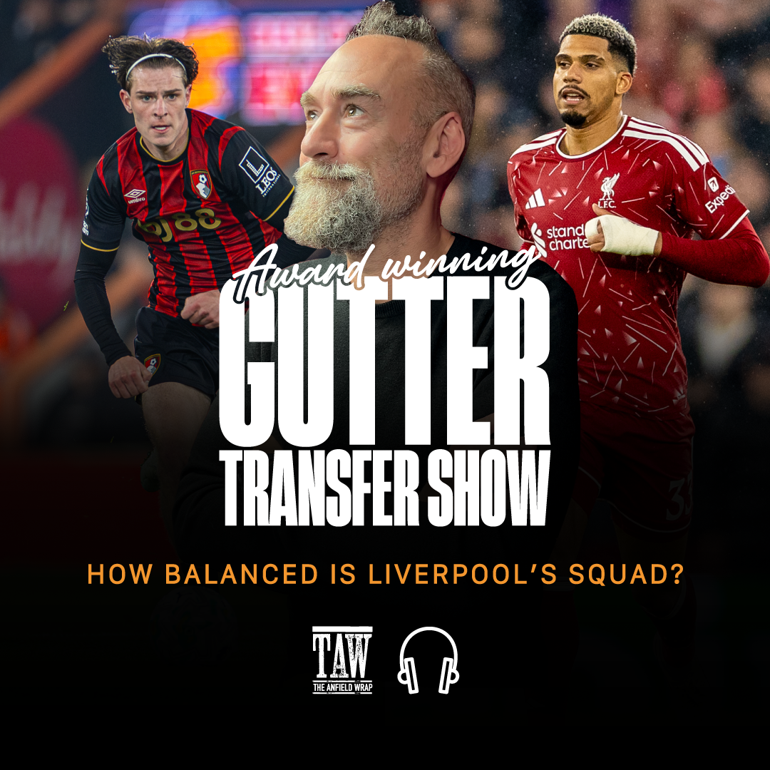 How Balanced Is Liverpool's Squad | The Gutter Transfer Show