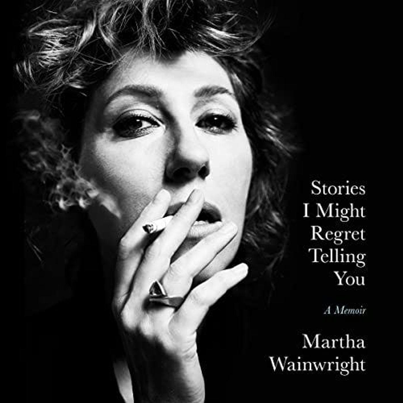 Martha Wainwright Tells Us Stories She Might Regret