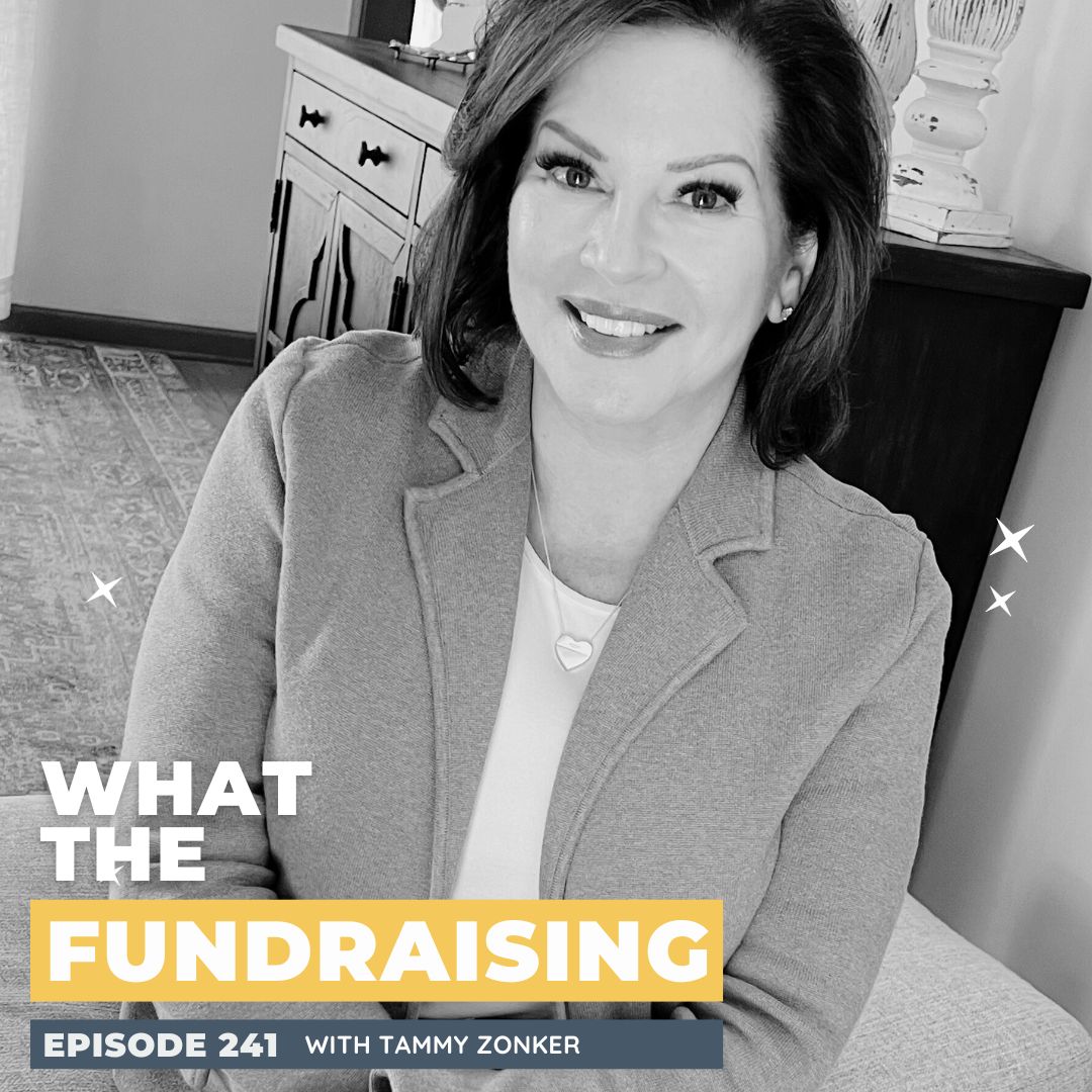 241: Reimagining Donor Relationships with Tammy Zonker