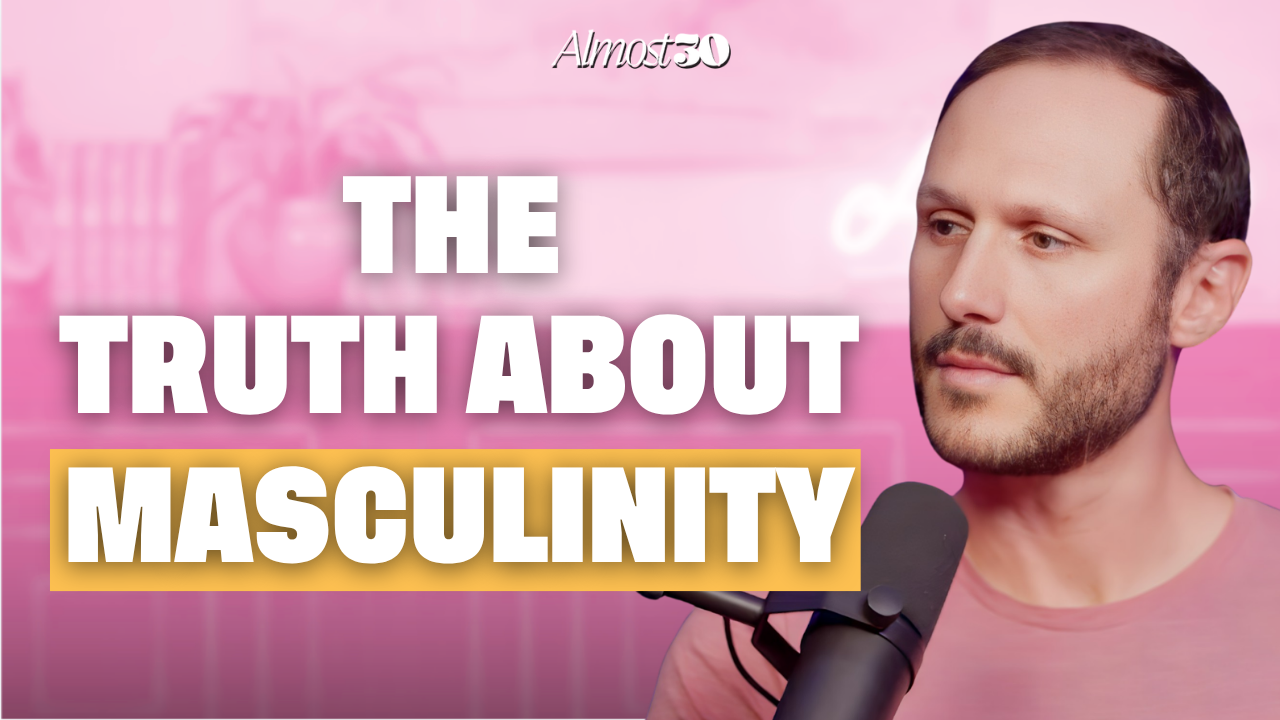 617. Understanding Men: The Root of Toxic Masculinity, Loneliness + Their Desire for Freedom