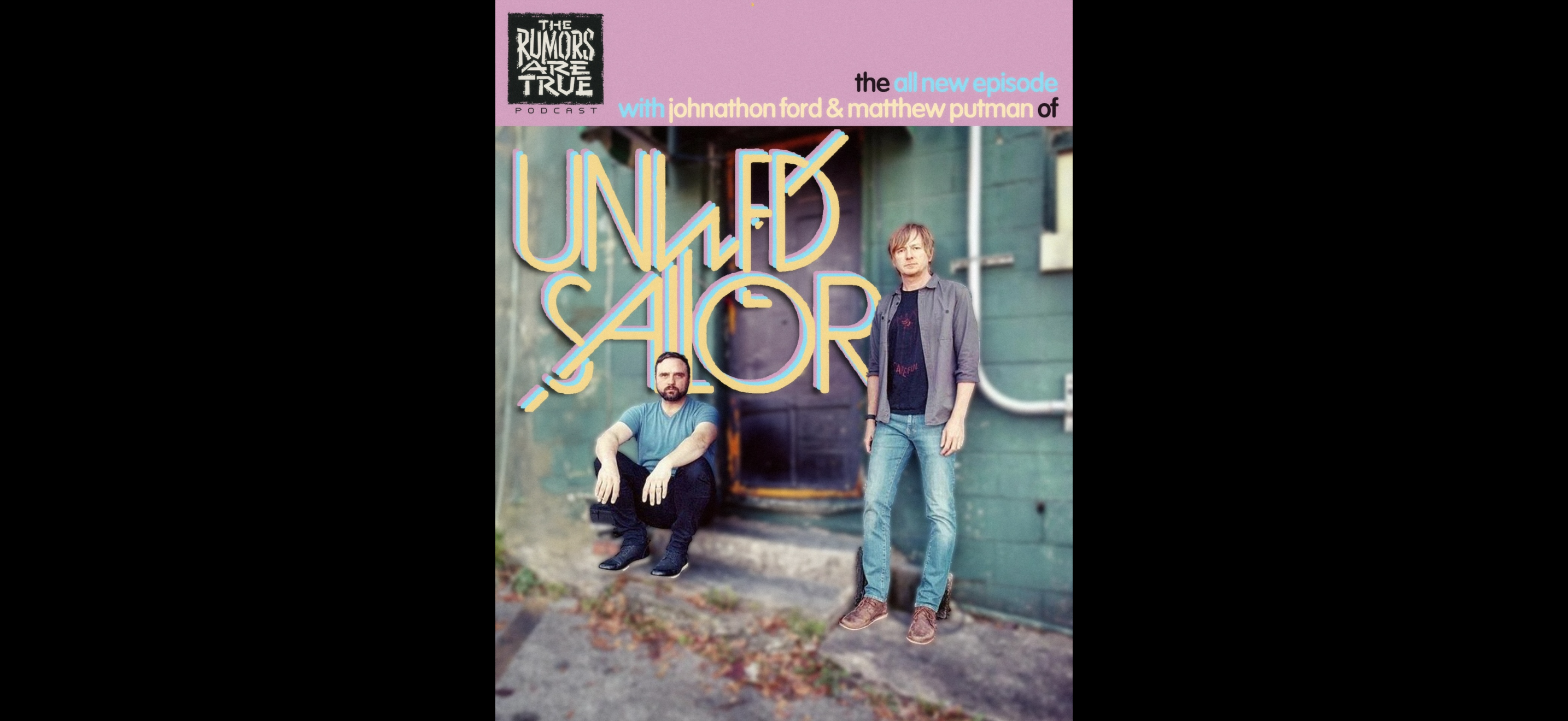 Johnathan Ford and Matthew Putman (Unwed Sailor)