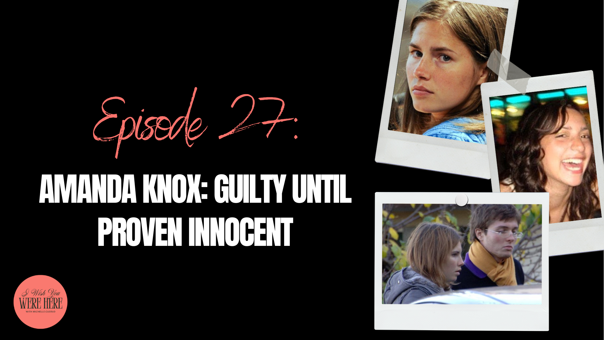 Amanda Knox: Guilty Until Proven Innocent