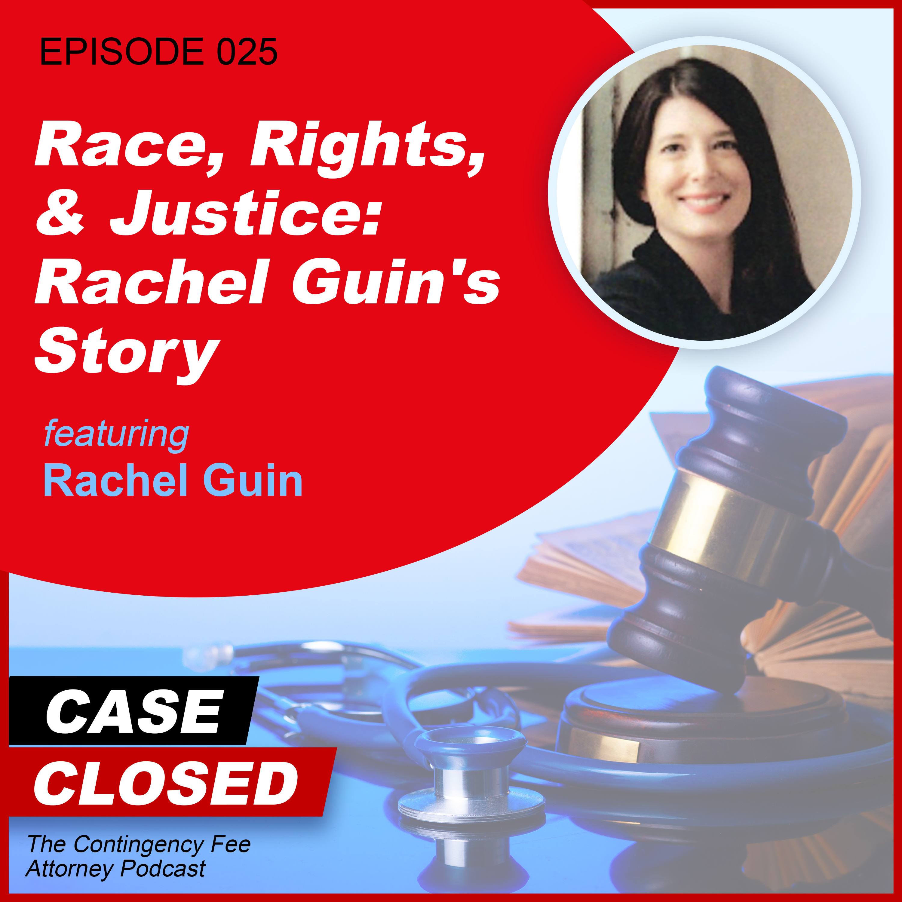 Case Closed: The Contingency Fee Attorney Podcast