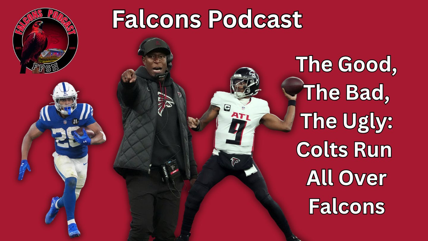 EP 329: The Good, The Bad, The Ugly as Atlanta Falcons Fall in Berlin EP 329: The Good, The Bad, The Ugly as Atlanta Falcons Fall in Berlin