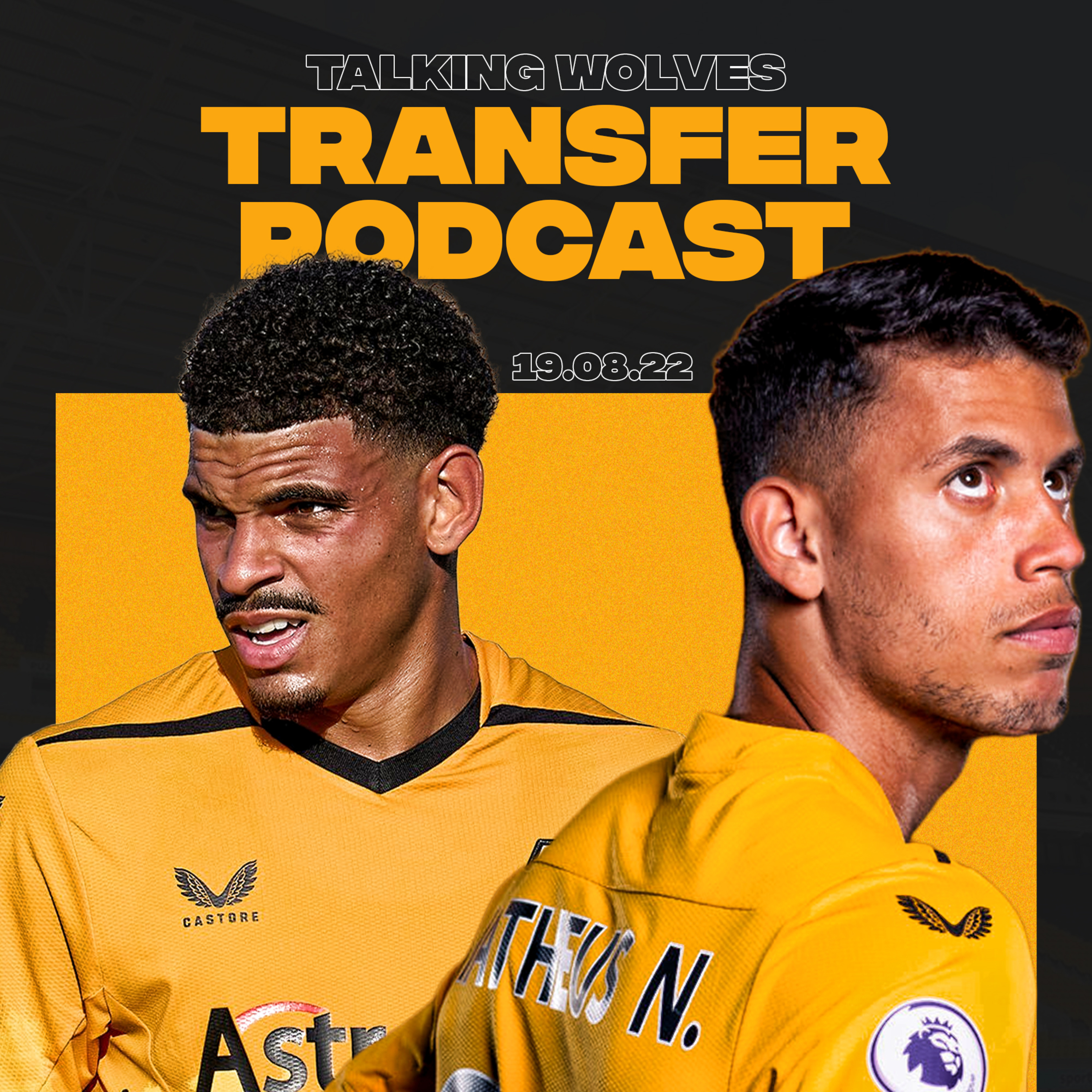 Wolves Transfer Podcast: Matheus Nunes, Morgan Gibbs-White, Goncalo Ramos, Andre Almeida episode artwork