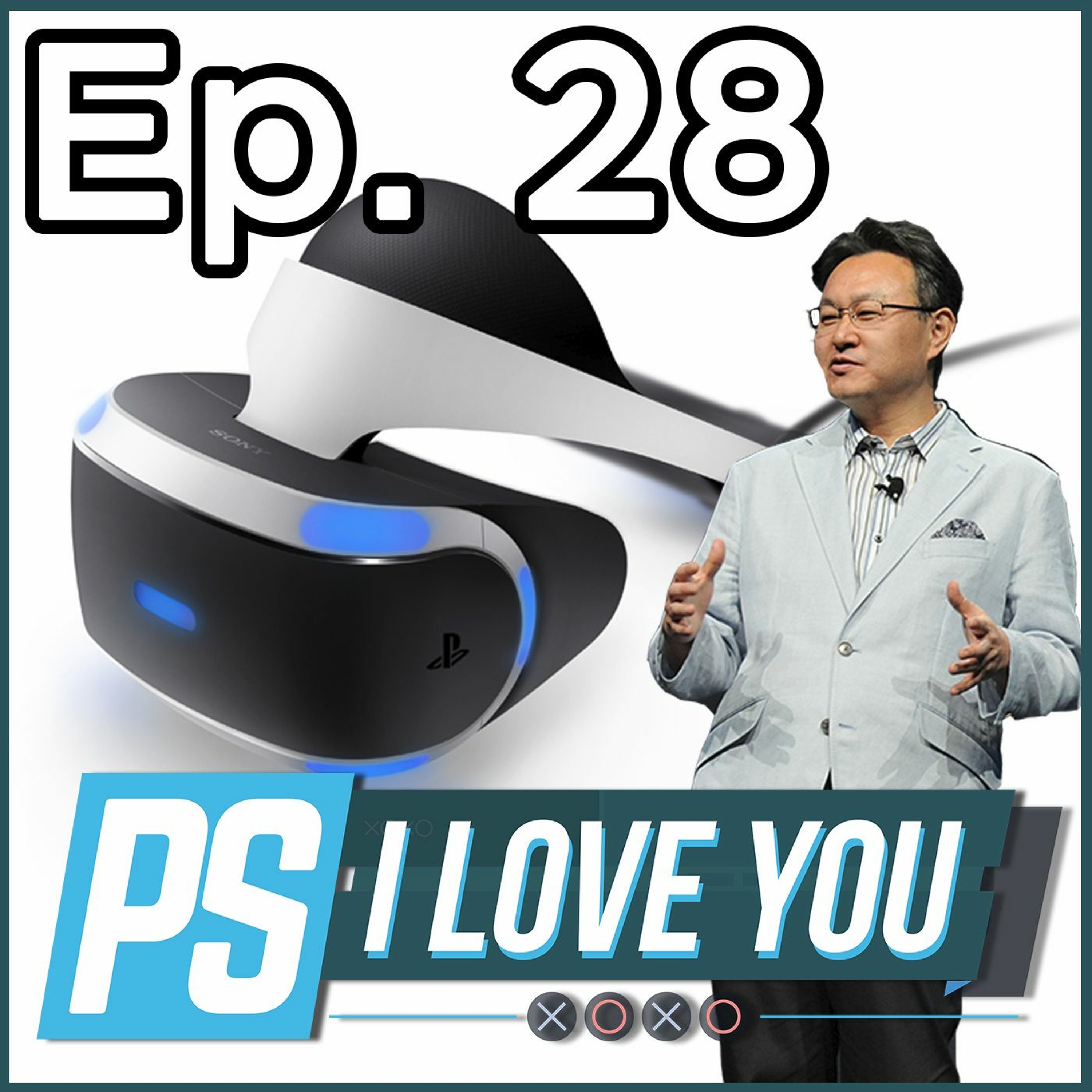 Shuhei Yoshida on PlayStation VR, First Party Studios - PS I Love You XOXO Ep. 28