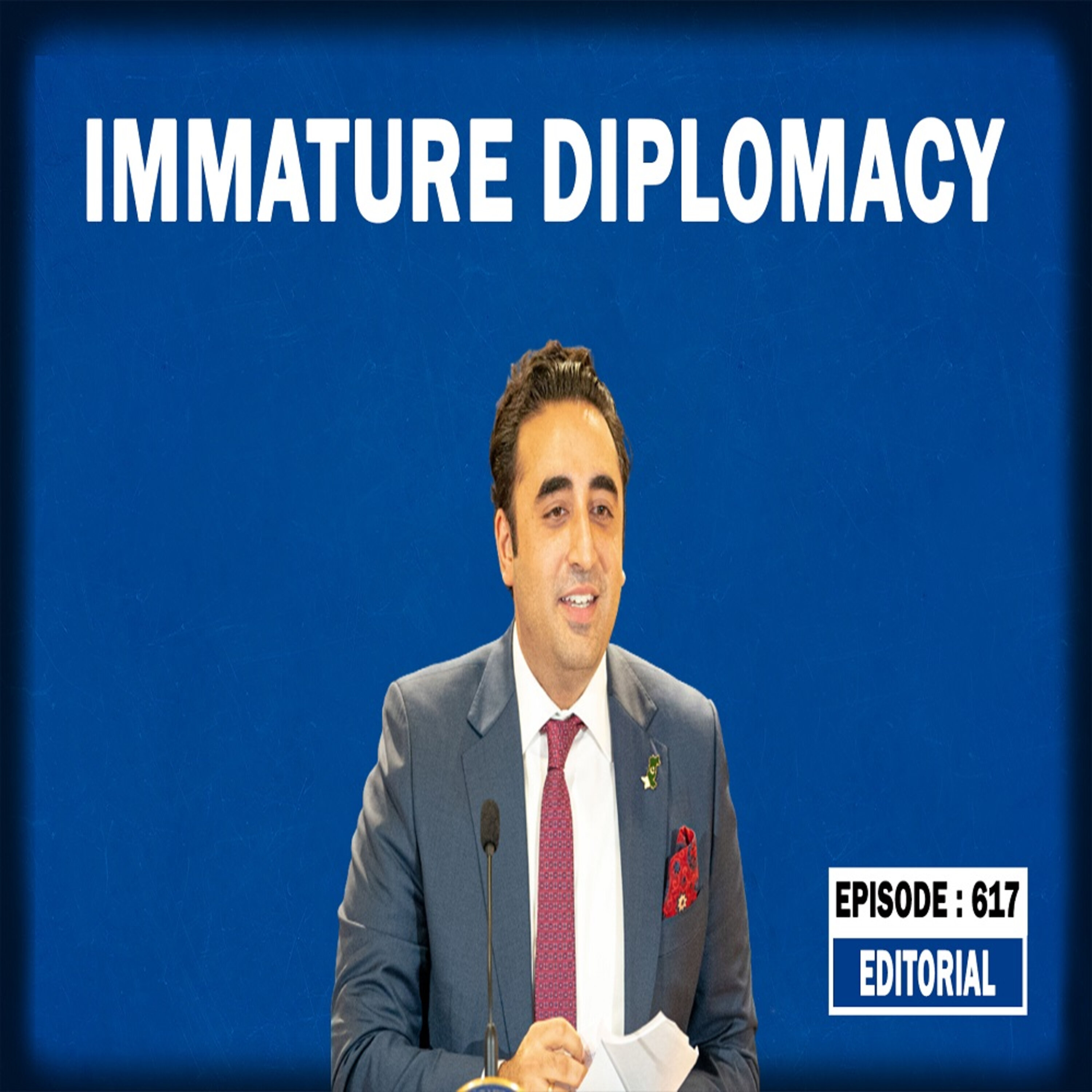 Editorial with Sujit Nair: Immature Diplomacy-The Bilawal Bhutto Story episode artwork