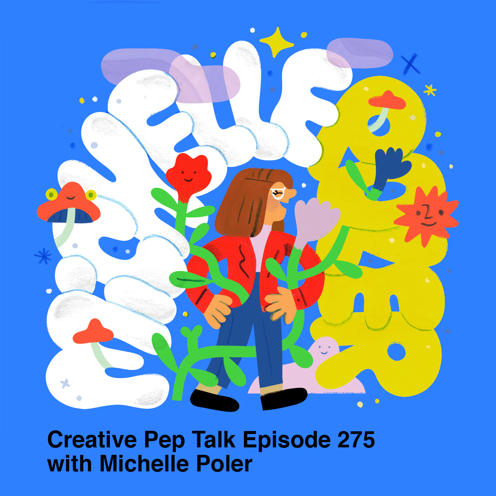 275 - How Seeing Personal Brand as Self Actualization Changes Everything with Michelle Poler 275 - How Seeing Personal Brand as Self Actualization Changes Everything with Michelle Poler