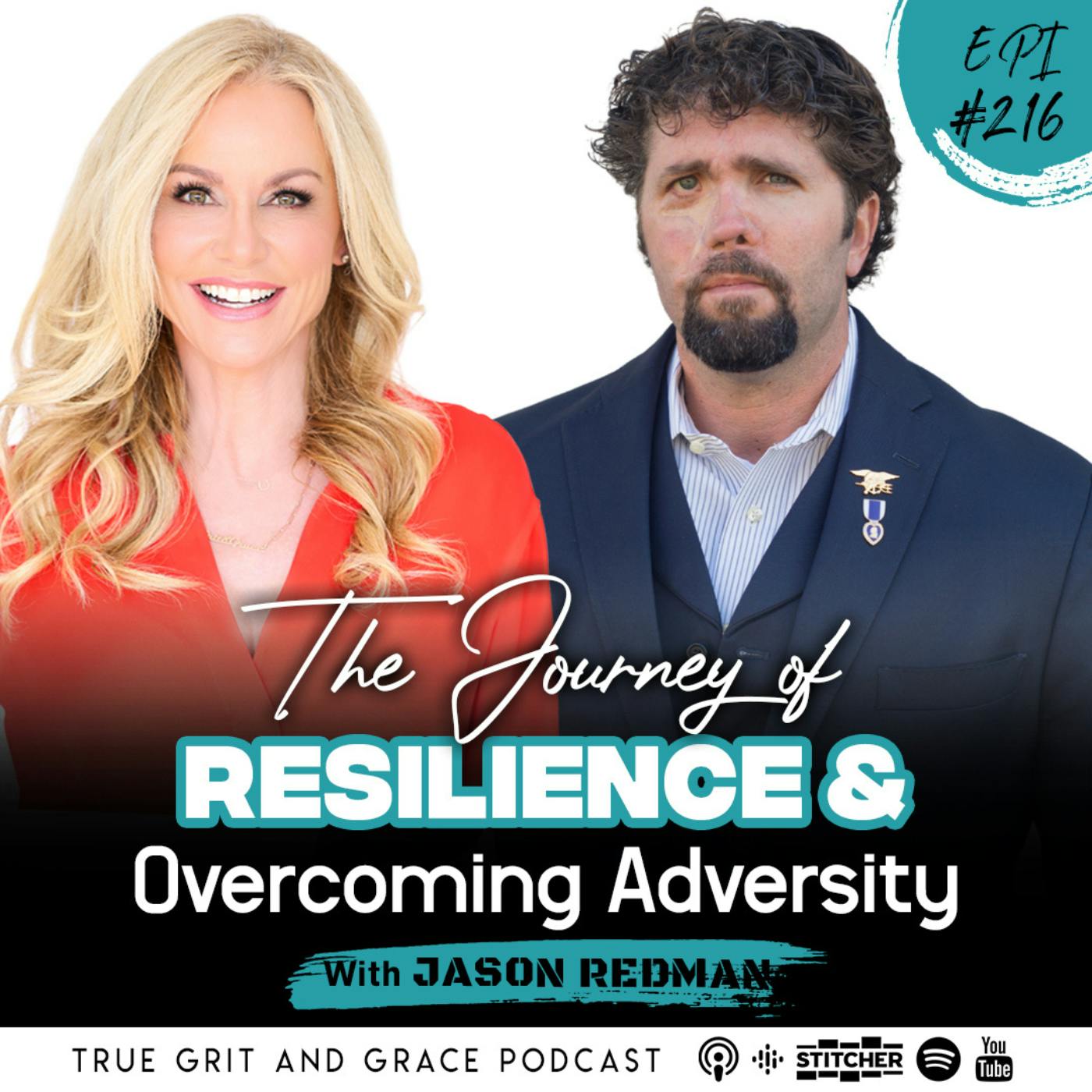 The Journey of Resilience and Overcoming Adversity with Jason Redman