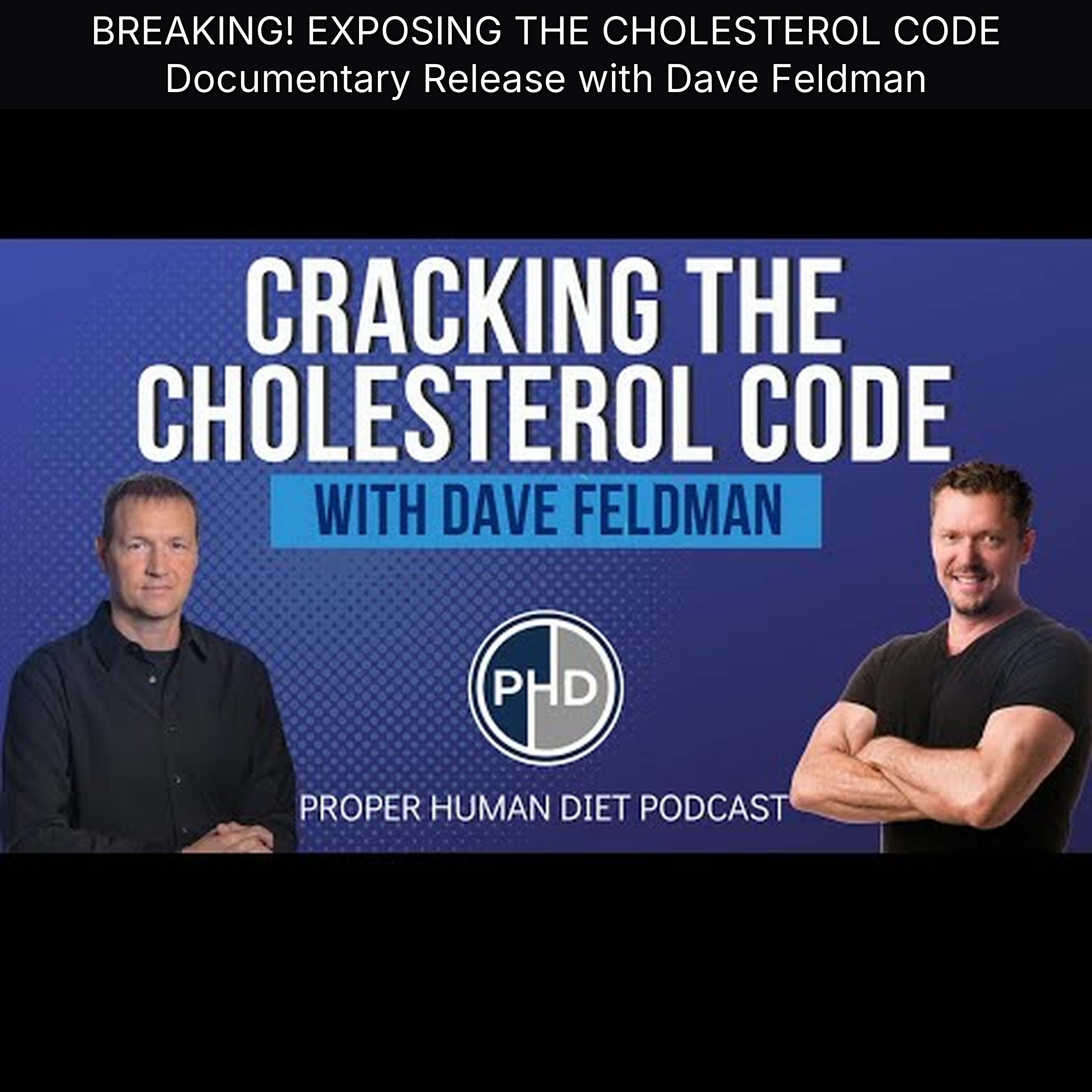 BREAKING! EXPOSING THE CHOLESTEROL CODE Documentary Release with Dave Feldman