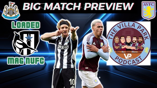 💥Big Match Preview Newcastle United Vs Aston Villa with  @villaparkpod ​
