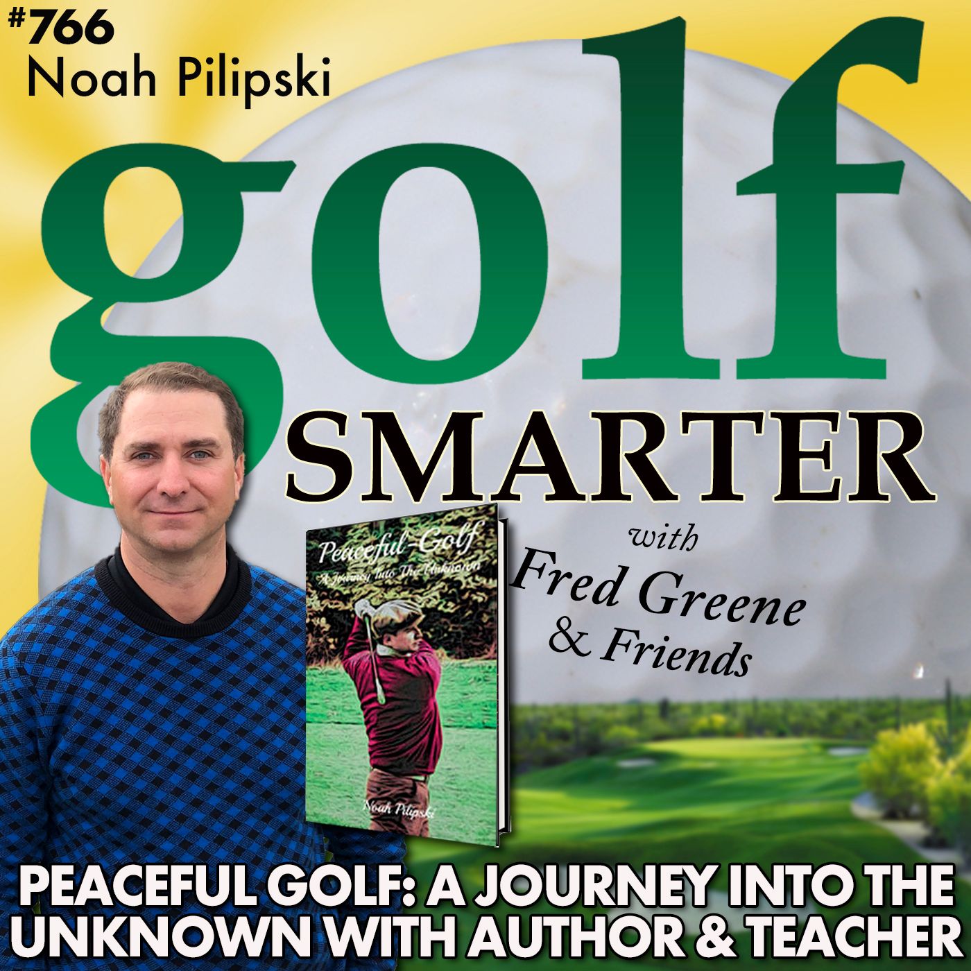 Peaceful Golf: A Journey Into the Unknown with Author Noah Pilipski episode artwork