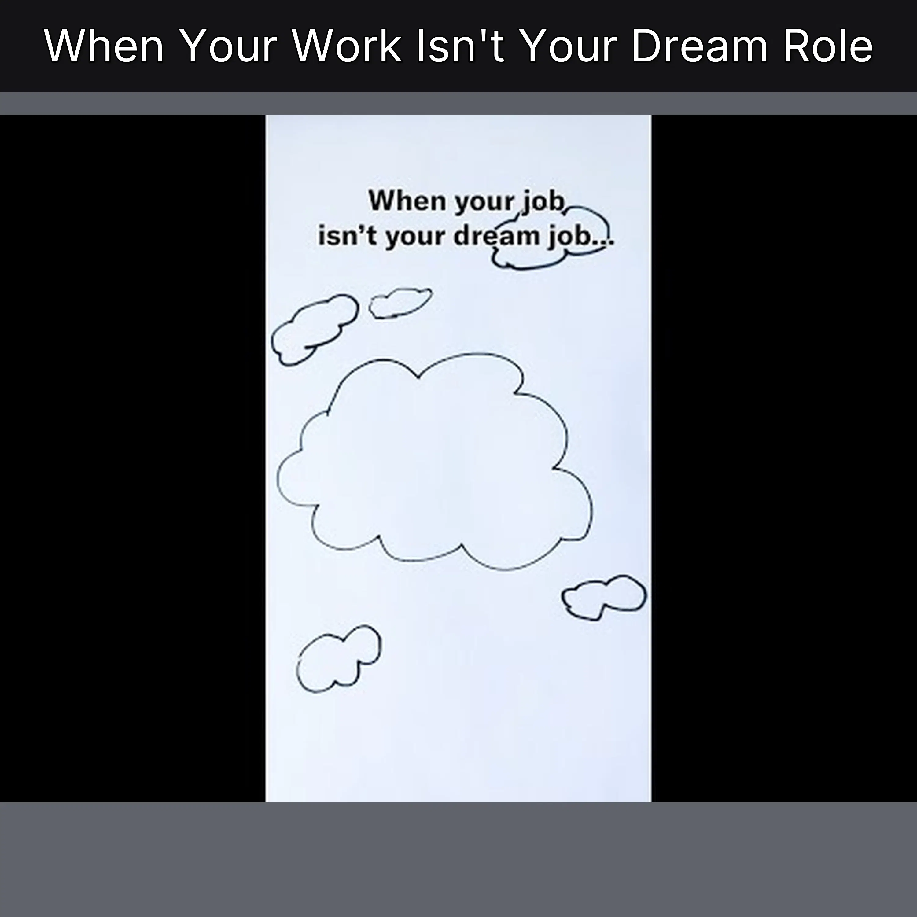 When Your Work Isn't Your Dream Role