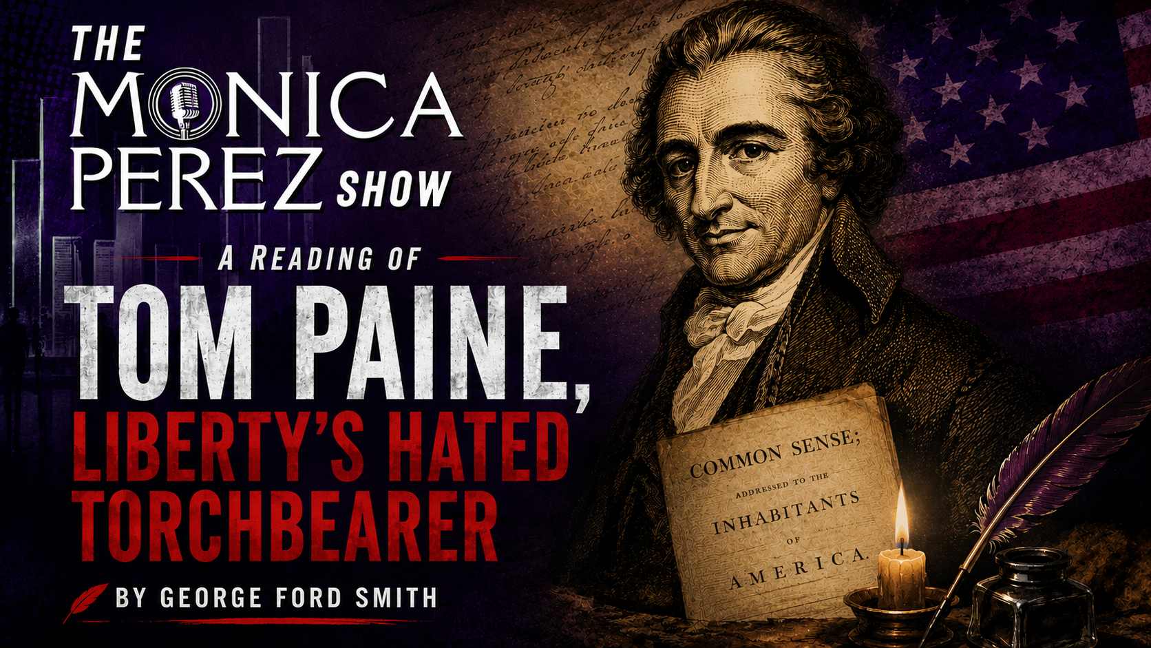 A Reading of "Tom Paine, Liberty's Hated Torchbearer" by George Ford Smith