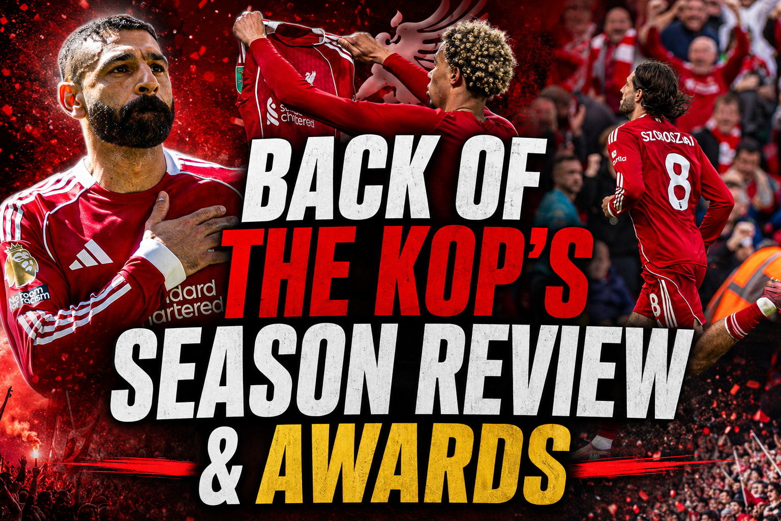 Back of The Kop Special: (Episode 43) - Our end of season review & awards!