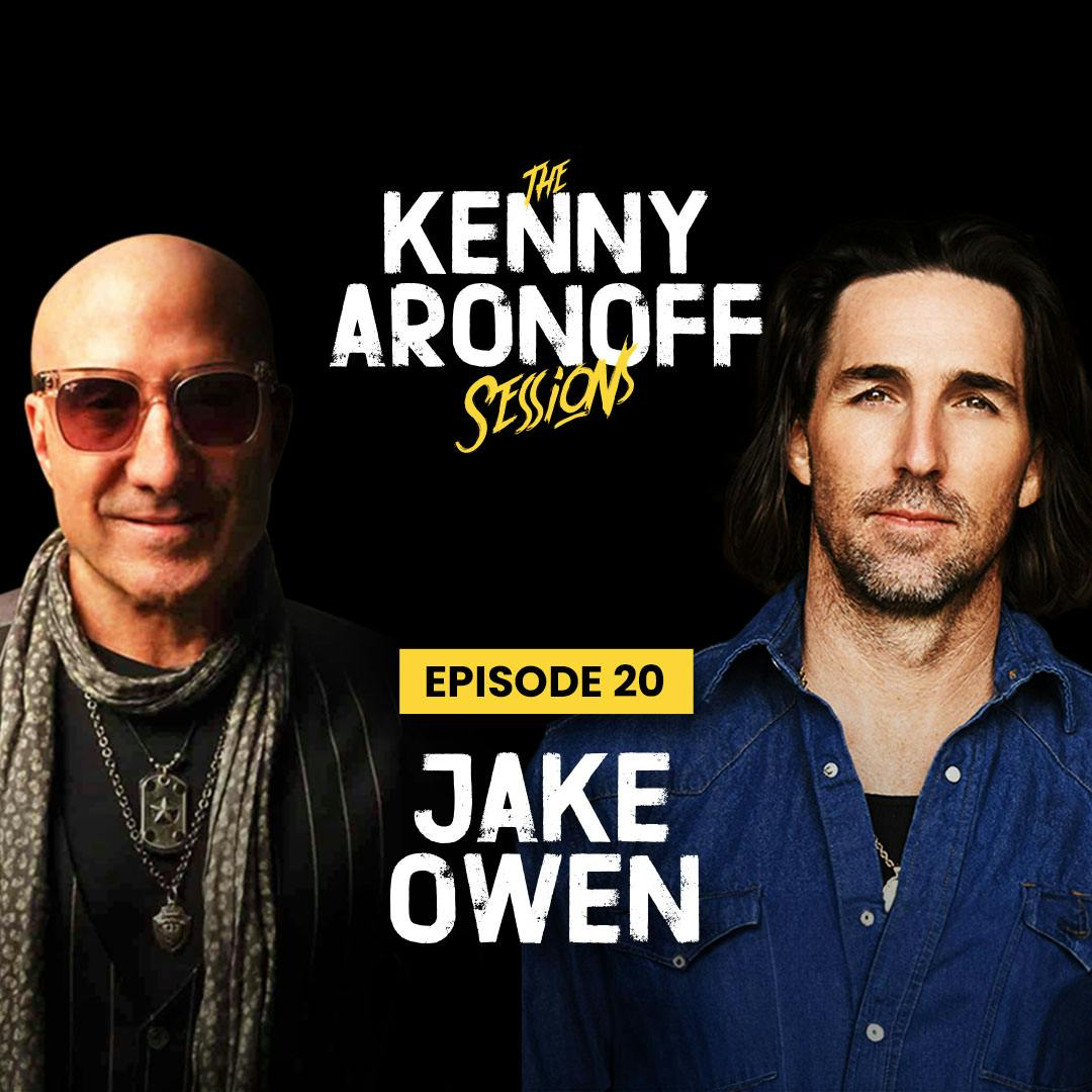 Jake Owen | #020 The Kenny Aronoff Sessions