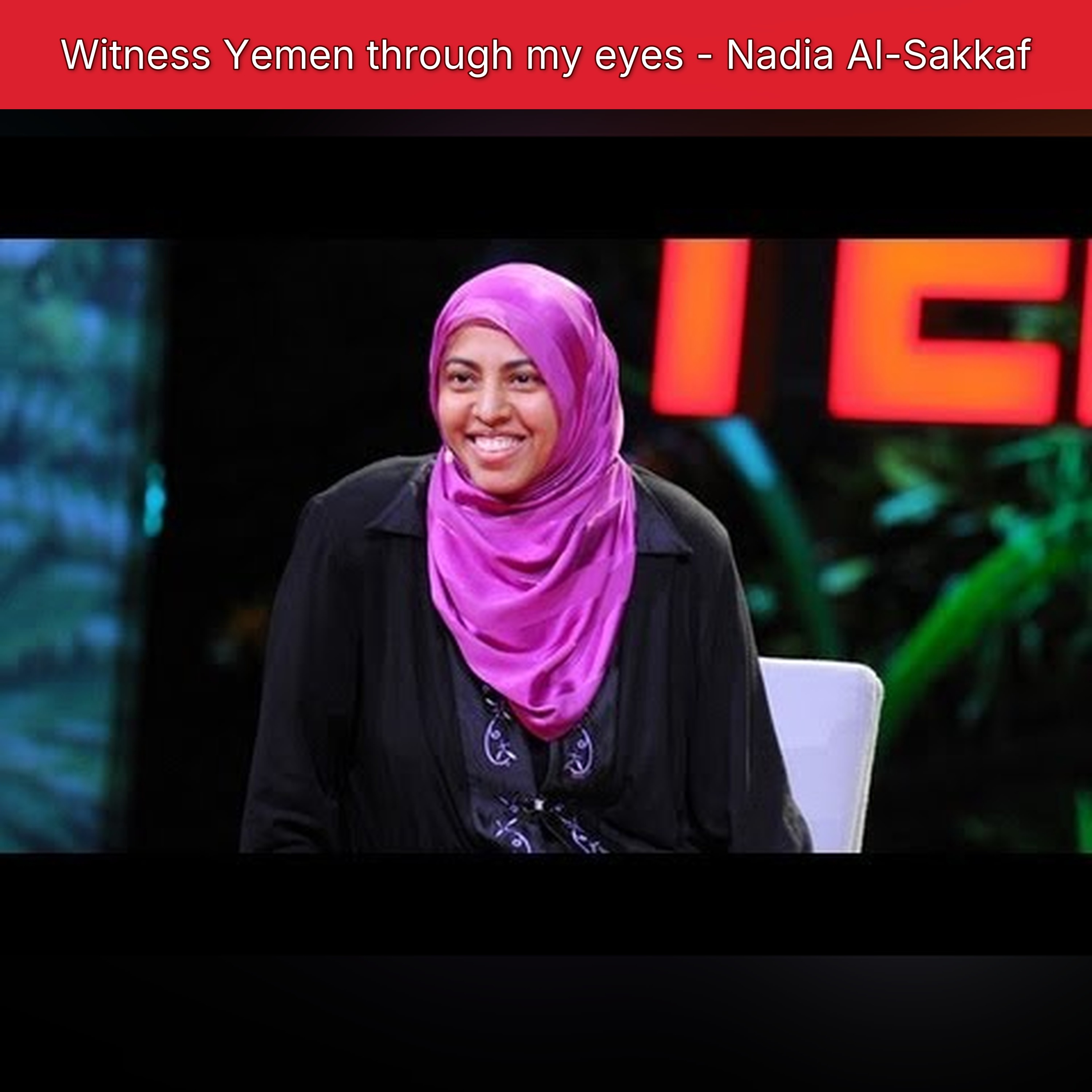 Witness Yemen through my eyes - Nadia Al-Sakkaf episode artwork