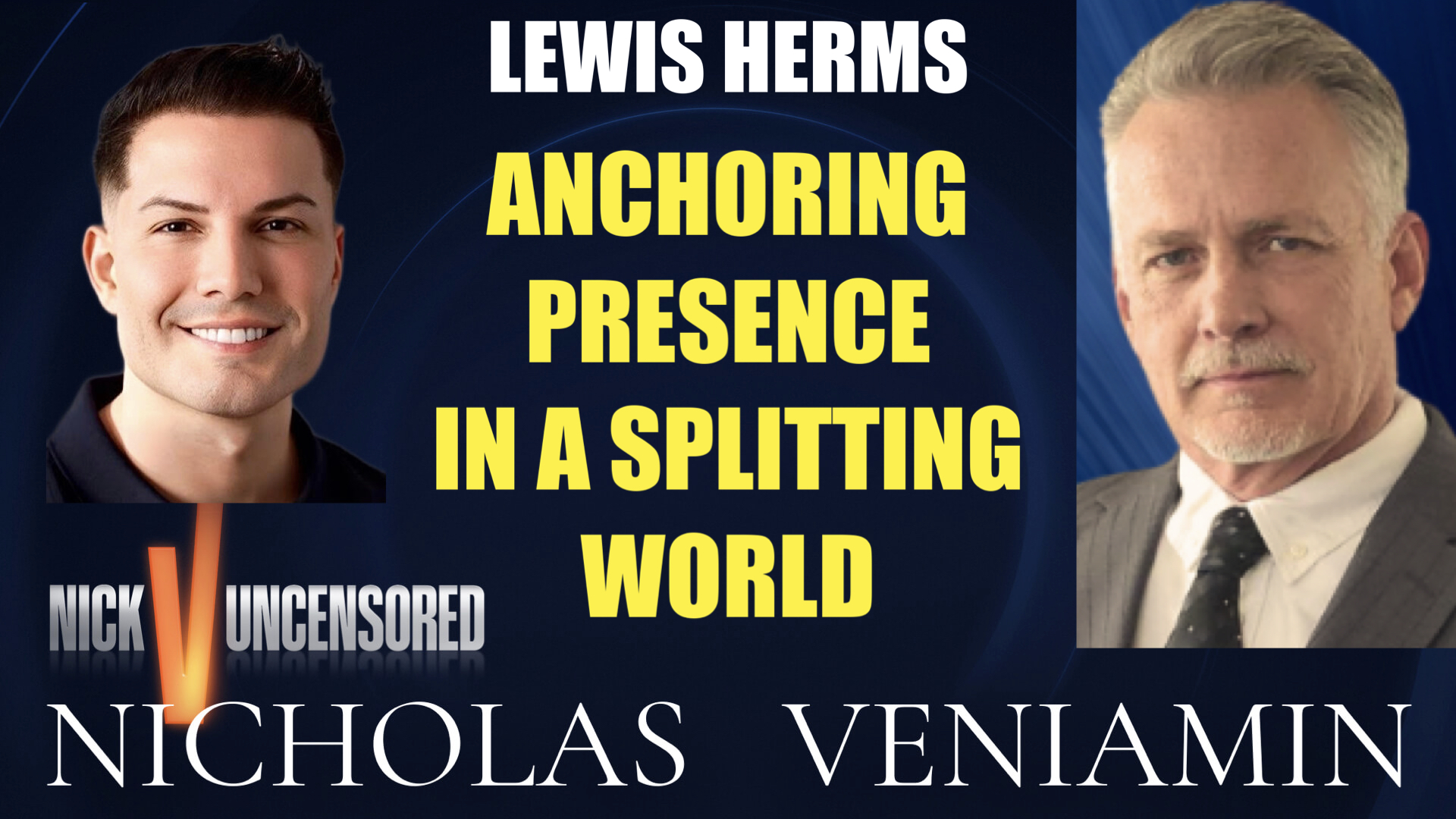 Lewis Herms Discusses Anchoring Presence In A Splitting World with Nicholas Veniamin