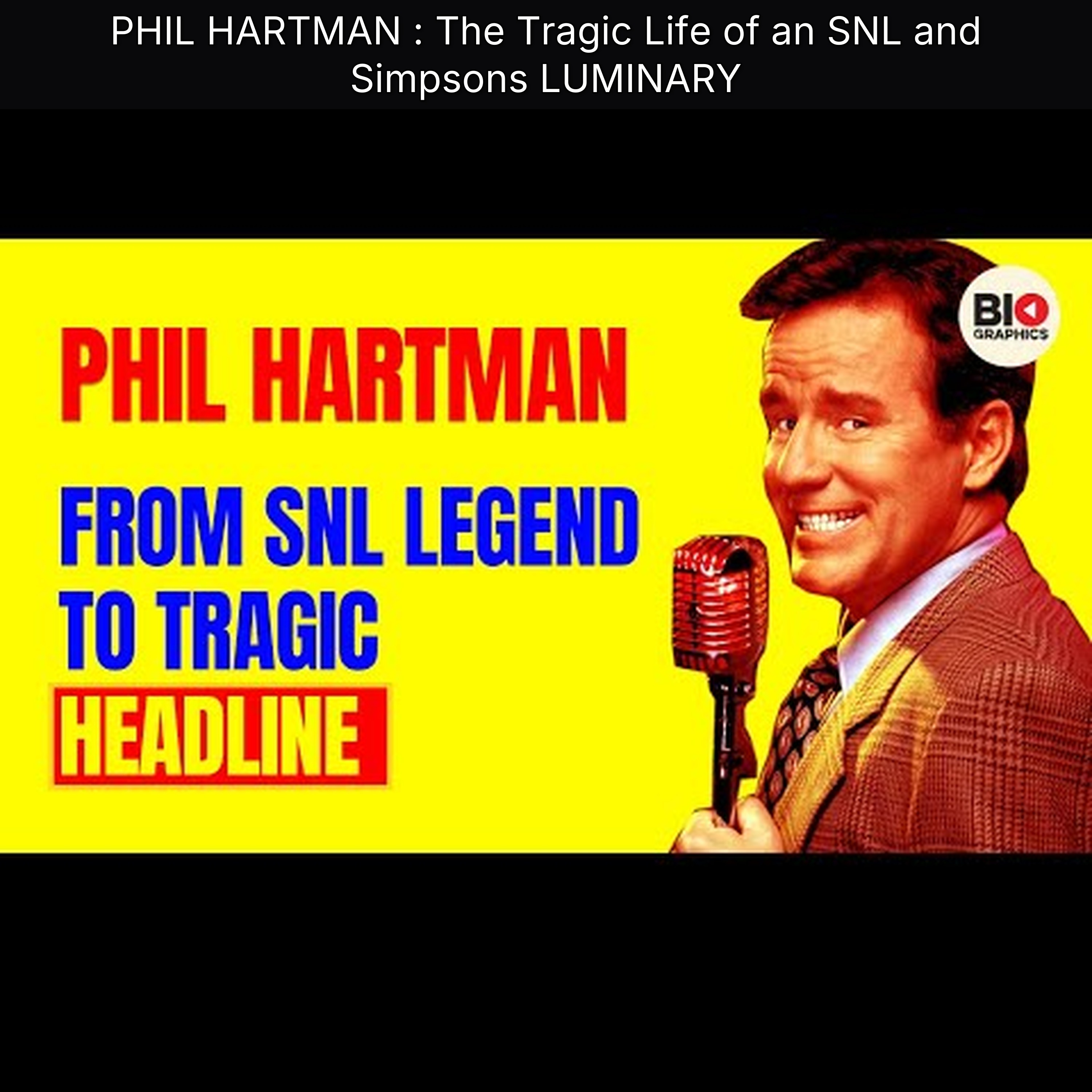 PHIL HARTMAN : The Tragic Life of an SNL and Simpsons LUMINARY