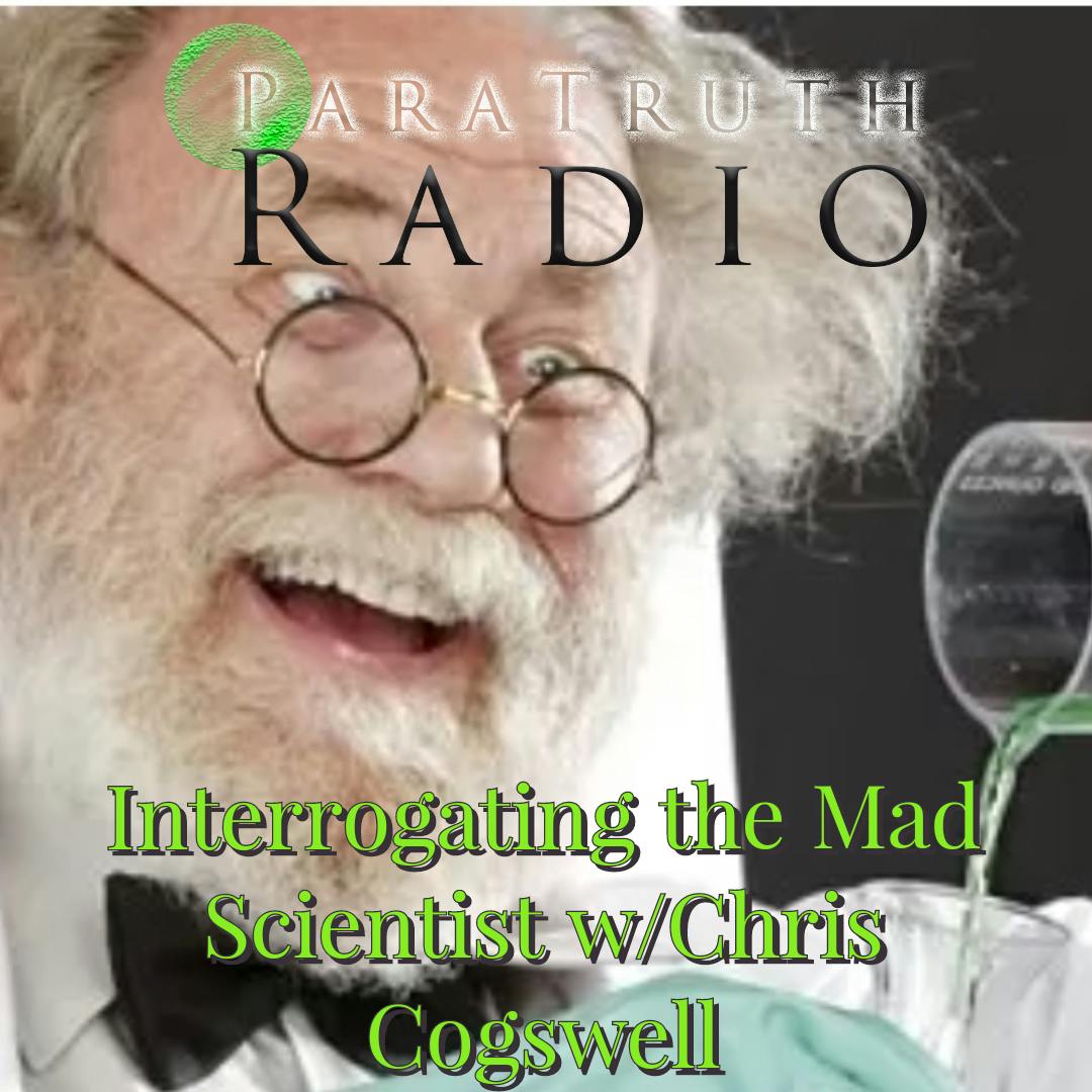 Interrogating the Mad Scientist w/Chris Cogswell Image