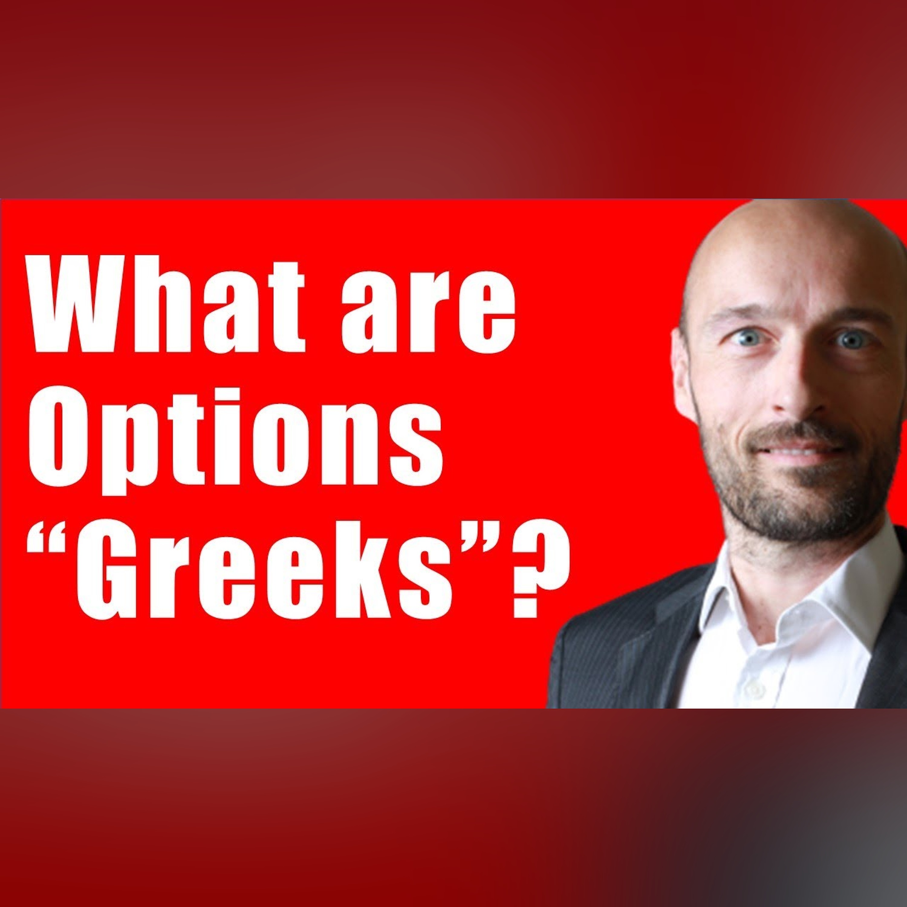 What are the Option Greeks? | Hedging Options | Risk Managing Options