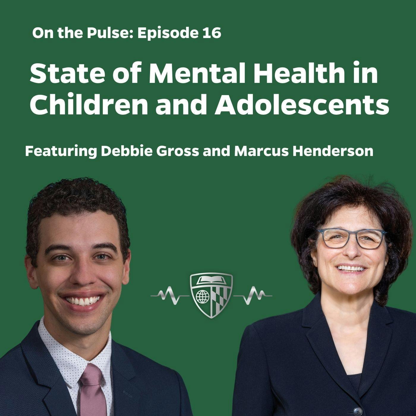 Episode 16: State of Mental Health in Children and Adolescents