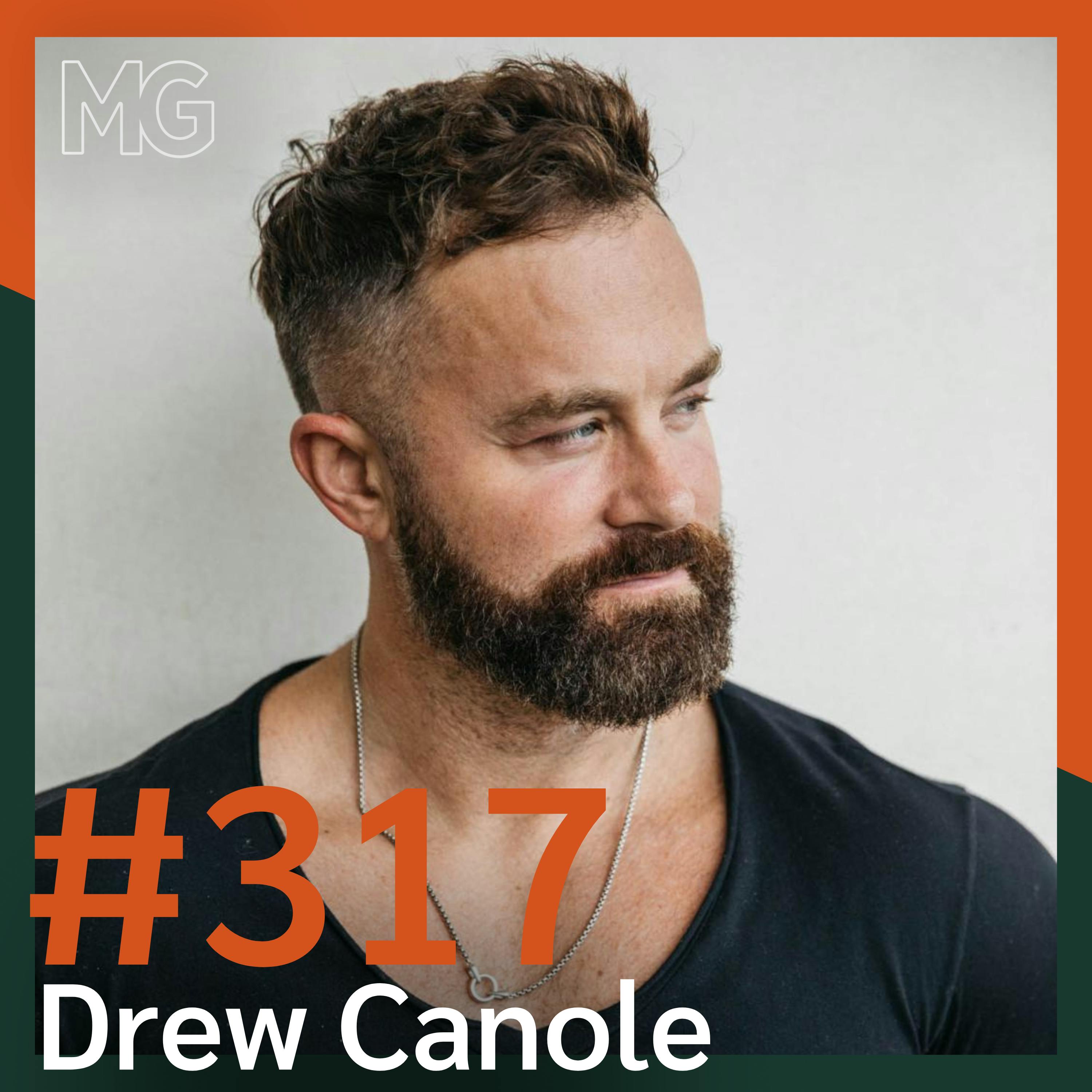 #317: Overcome Trauma & Reclaim Your Power with Drew Canole
