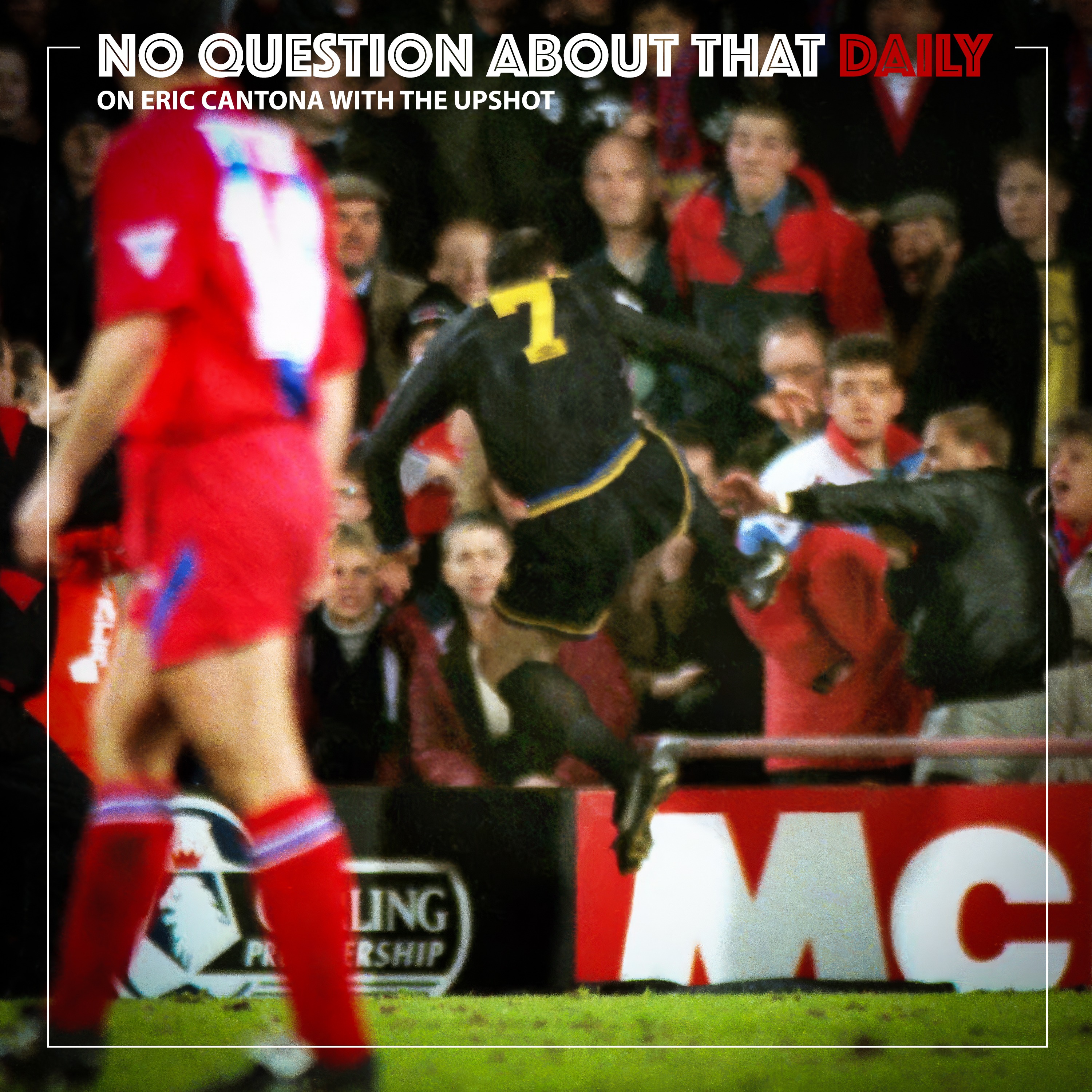 On Eric Cantona with The Upshot