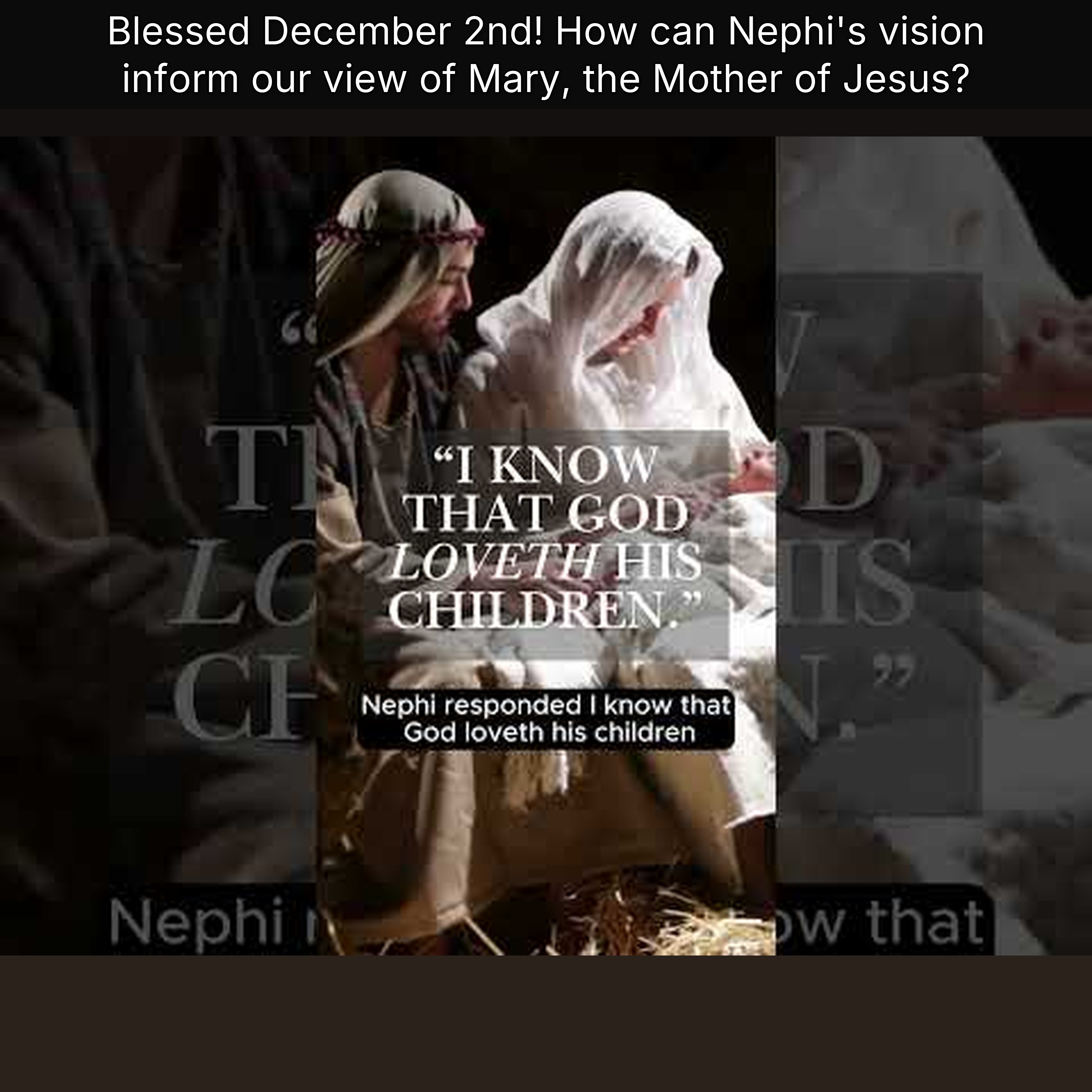 Blessed December 2nd! How can Nephi's vision inform our view of Mary, the Mother of Jesus?