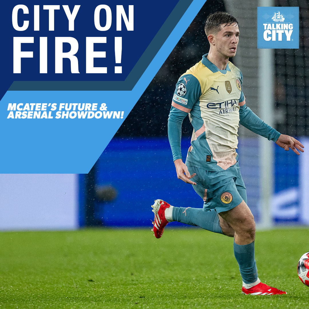 City on Fire! McAtee’s Future & Arsenal Showdown | Talking City Podcast episode artwork
