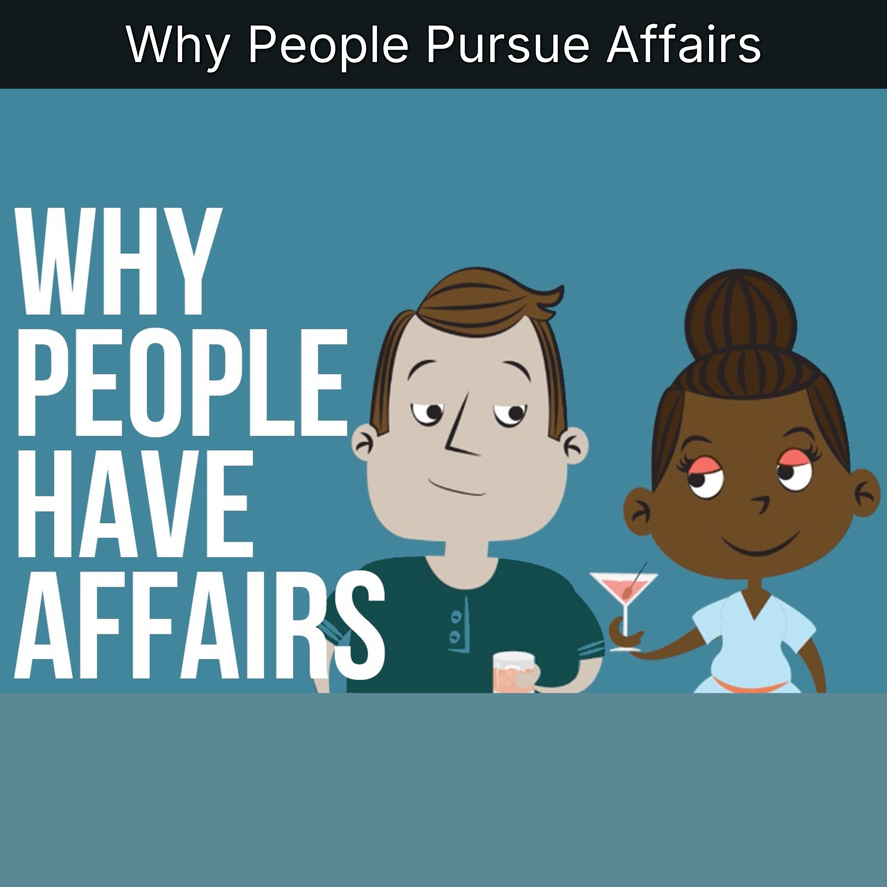 Why People Pursue Affairs