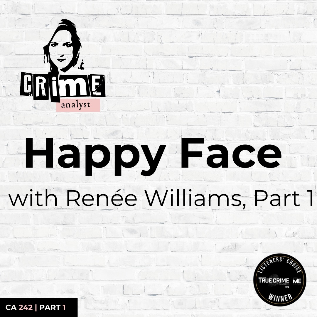 Ep 242: Happy Face with Renée Williams, Part 1