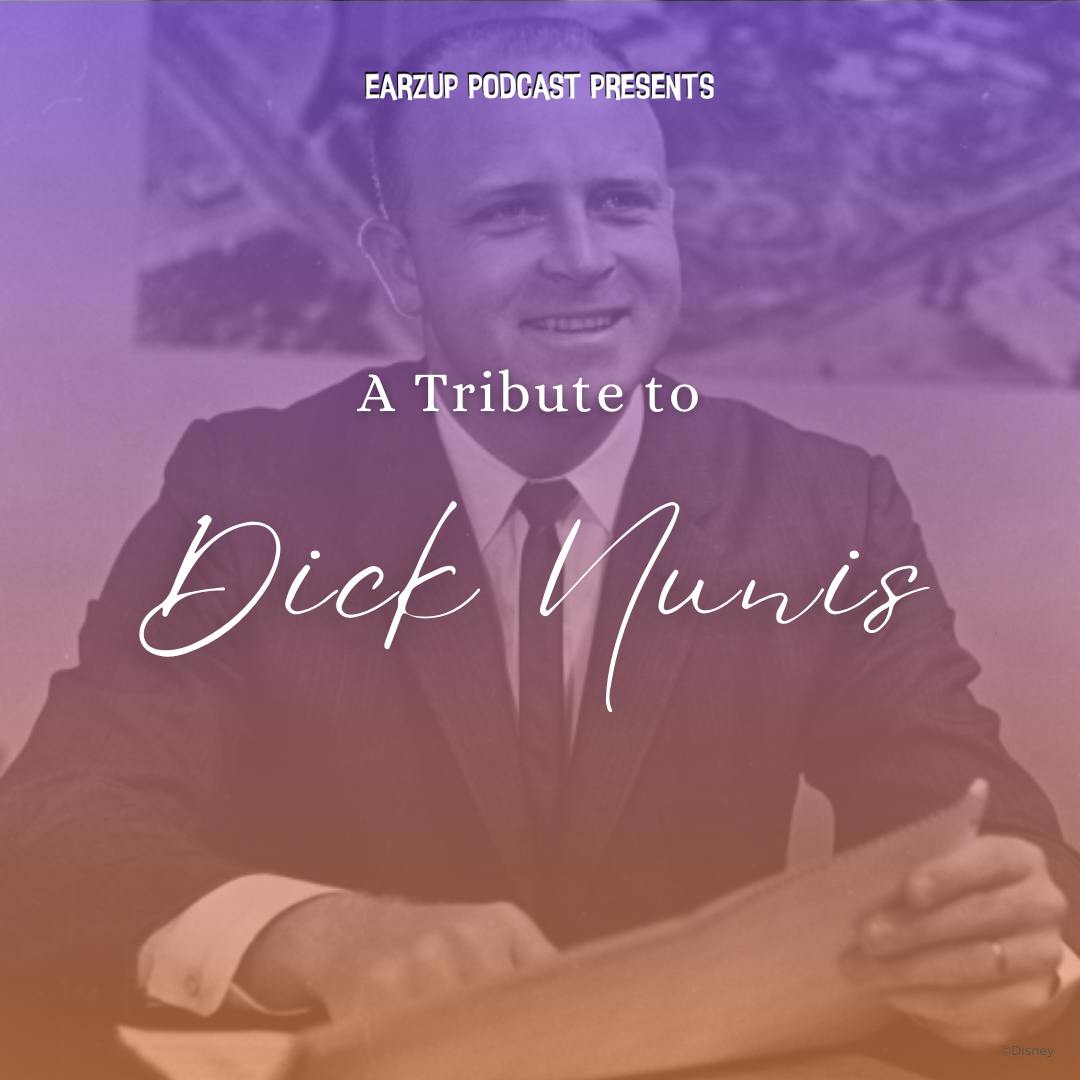 EarzUp! | A Tribute to Dick Nunis