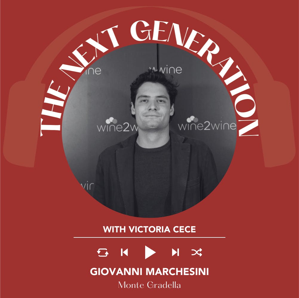 Ep. 1730 Victoria Cece Interviews Giovanni Marchesini Of Monte Gradella | The Next Generation