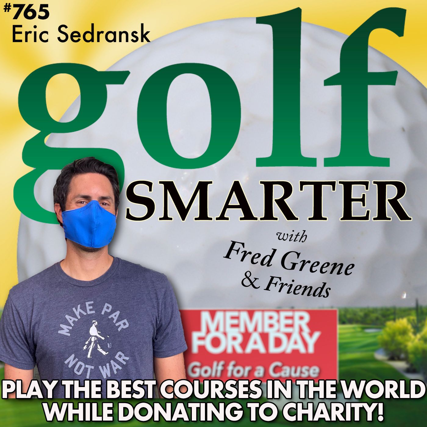 Play the Greatest Courses in the World While Giving to Charity with Member For A Day! episode artwork