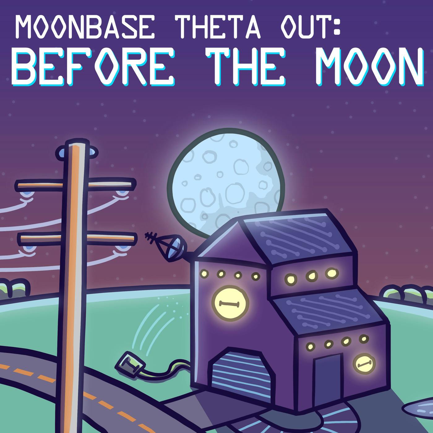 "Moonbase Theta, Out" Podcast