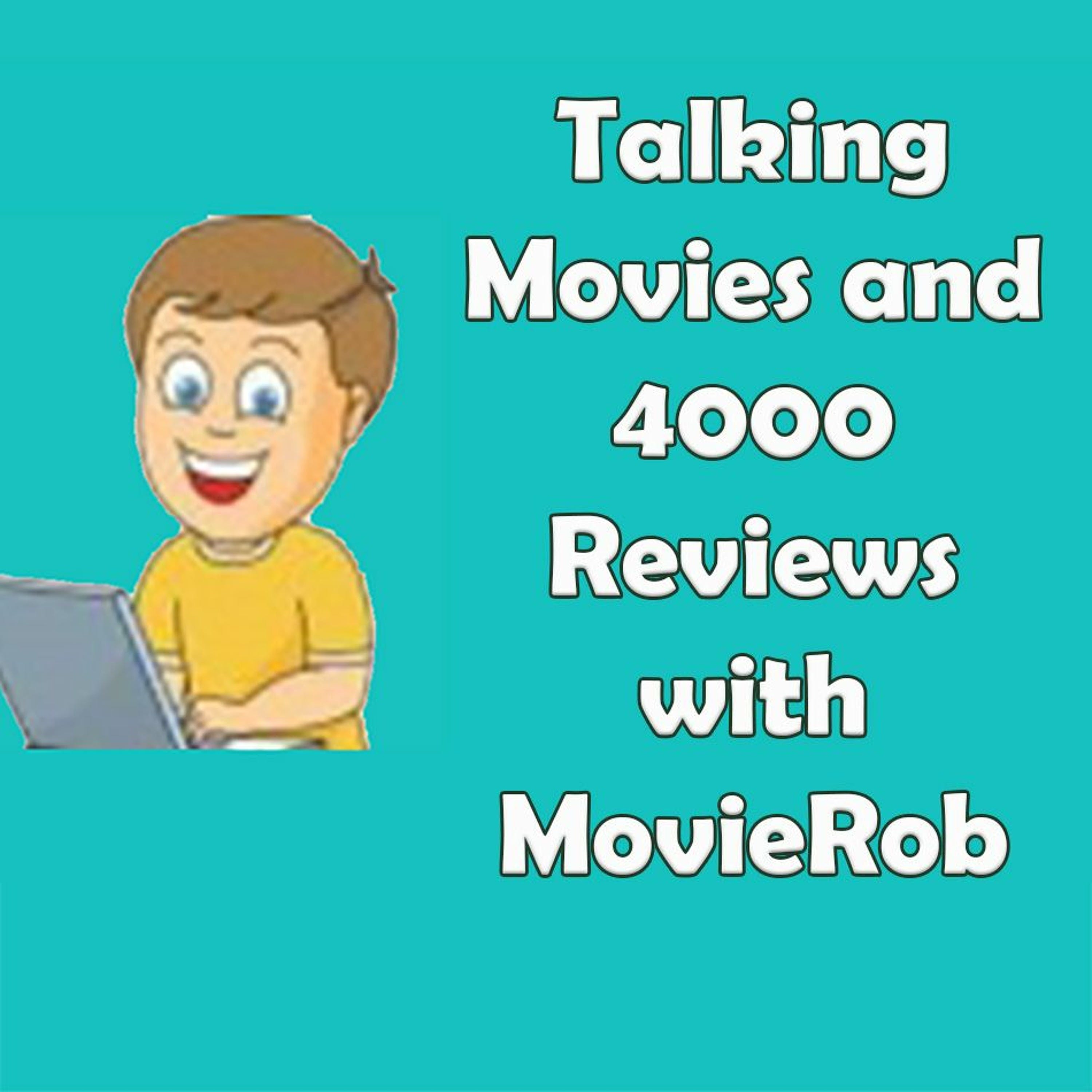 Talking Movies and 4000 Reviews with MovieRob episode artwork