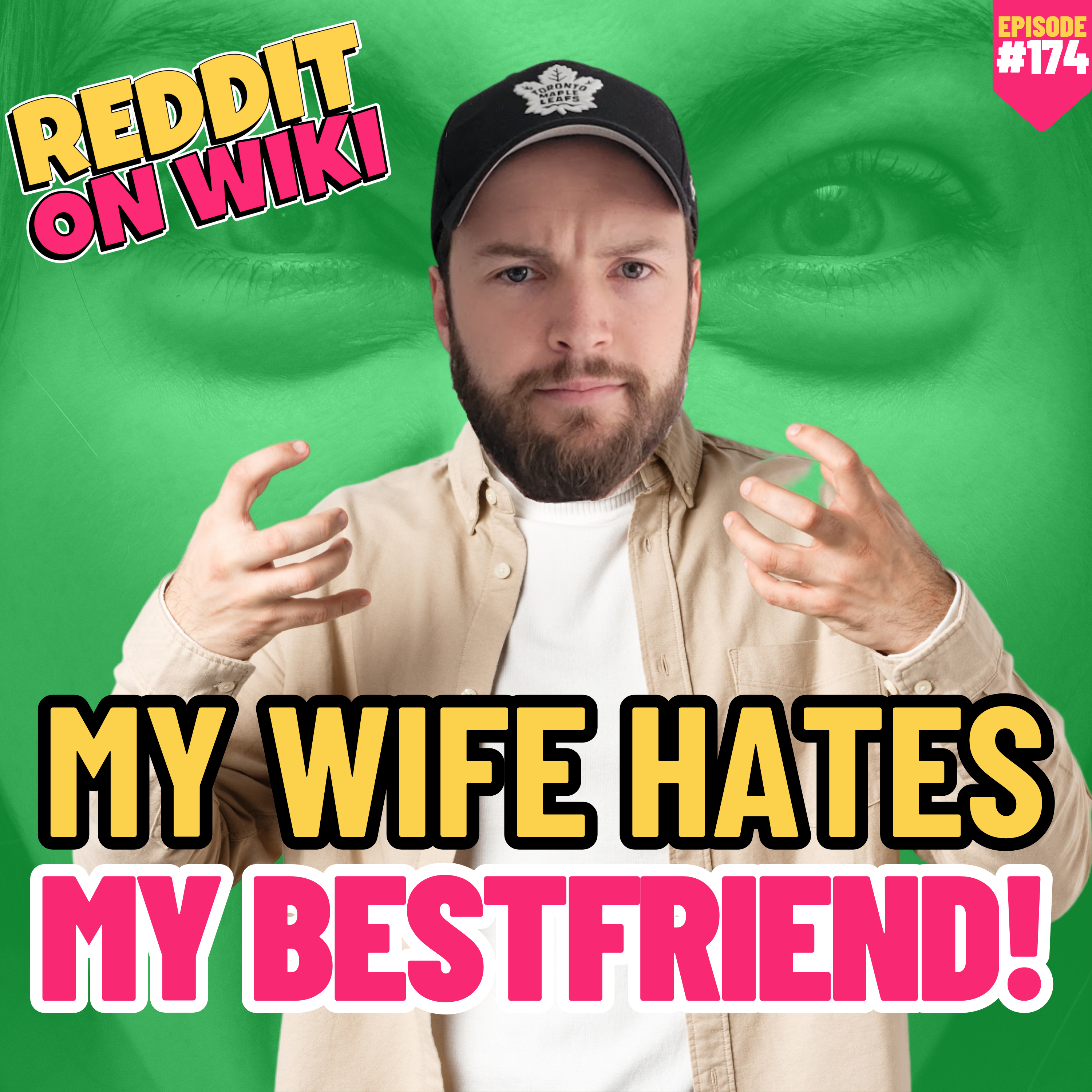 #174: My Wife HATES My BEST FRIEND! | Am I The Asshole
