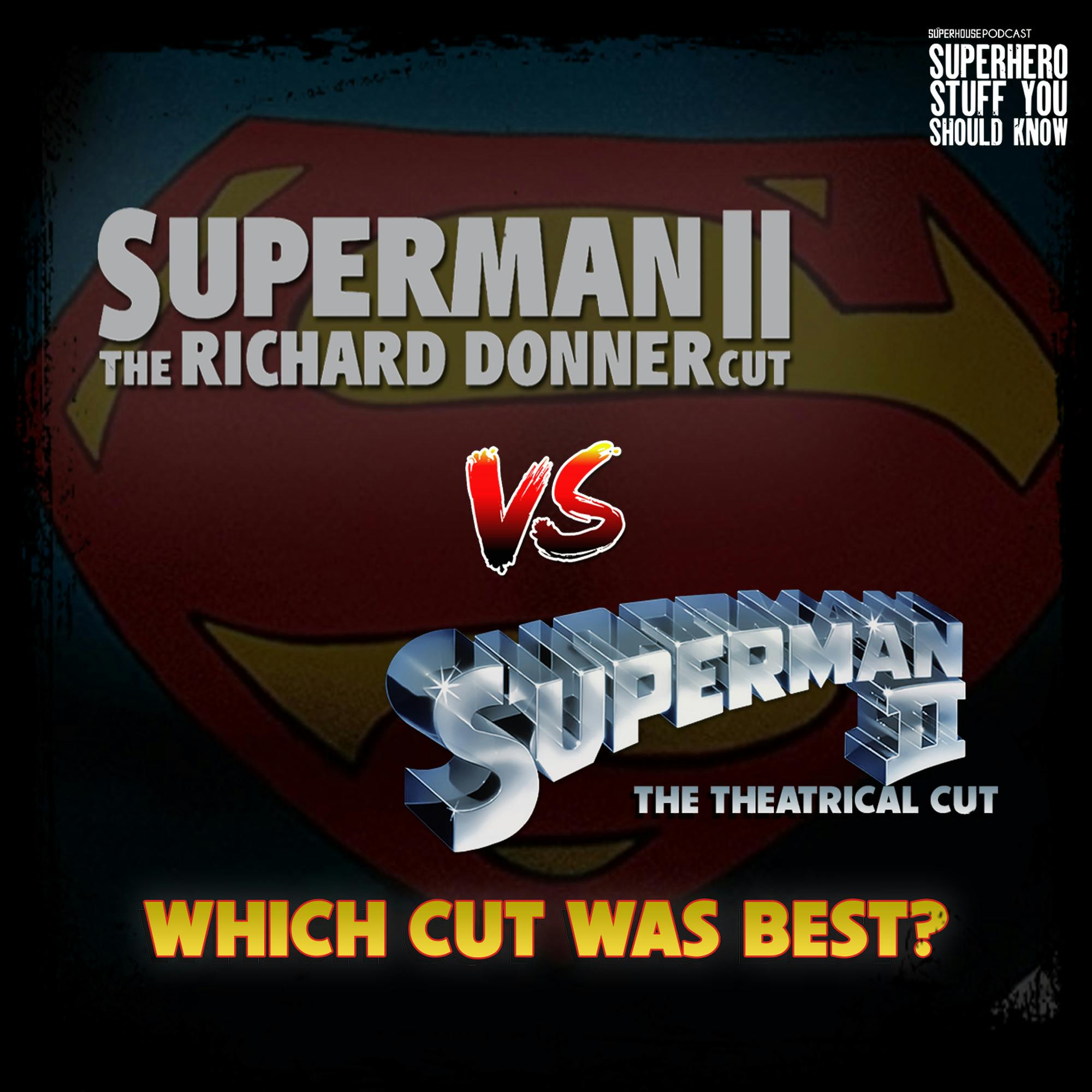 Superman 2 - Donner VS Lester