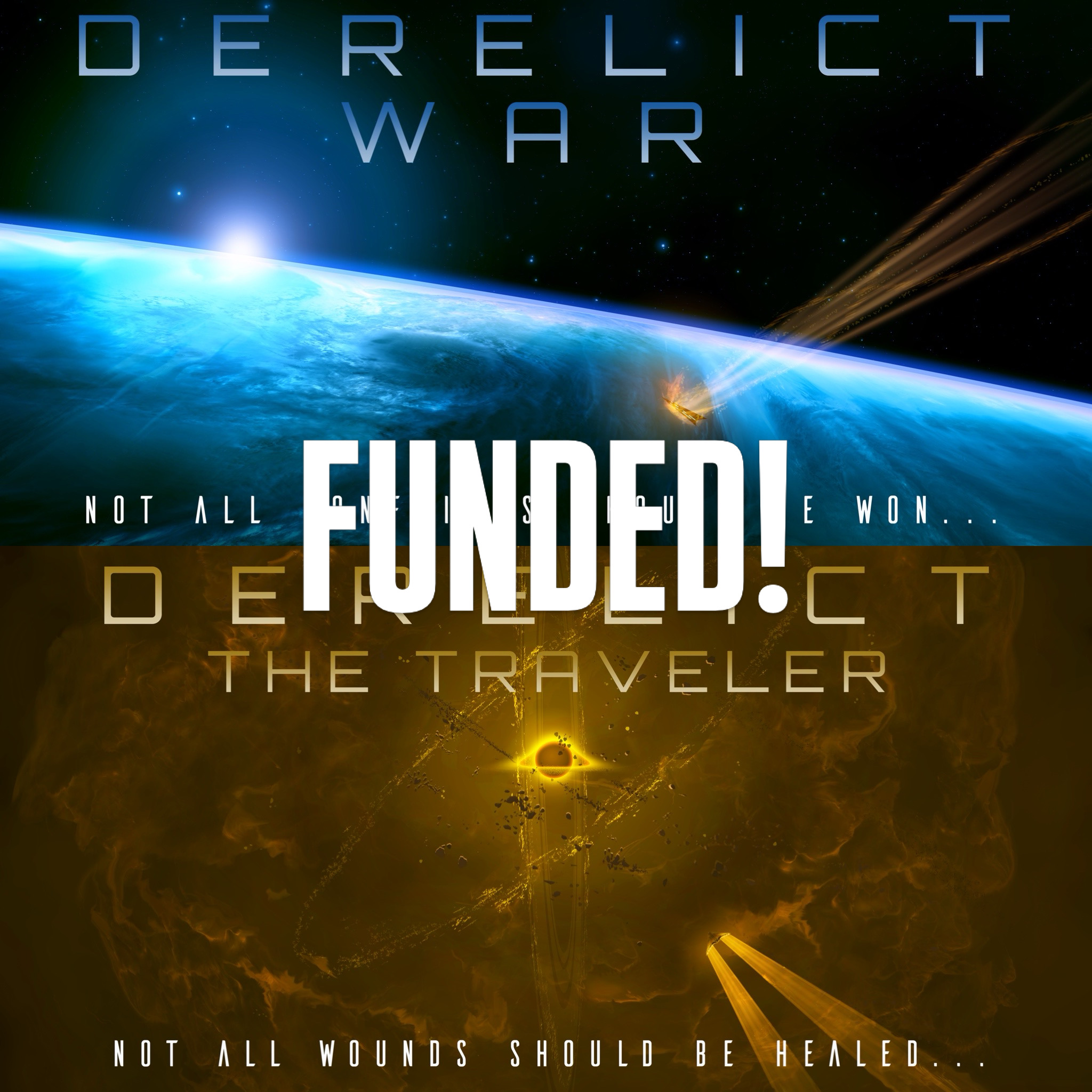DERELICT WAR and THE TRAVELER Crowdfund Success!