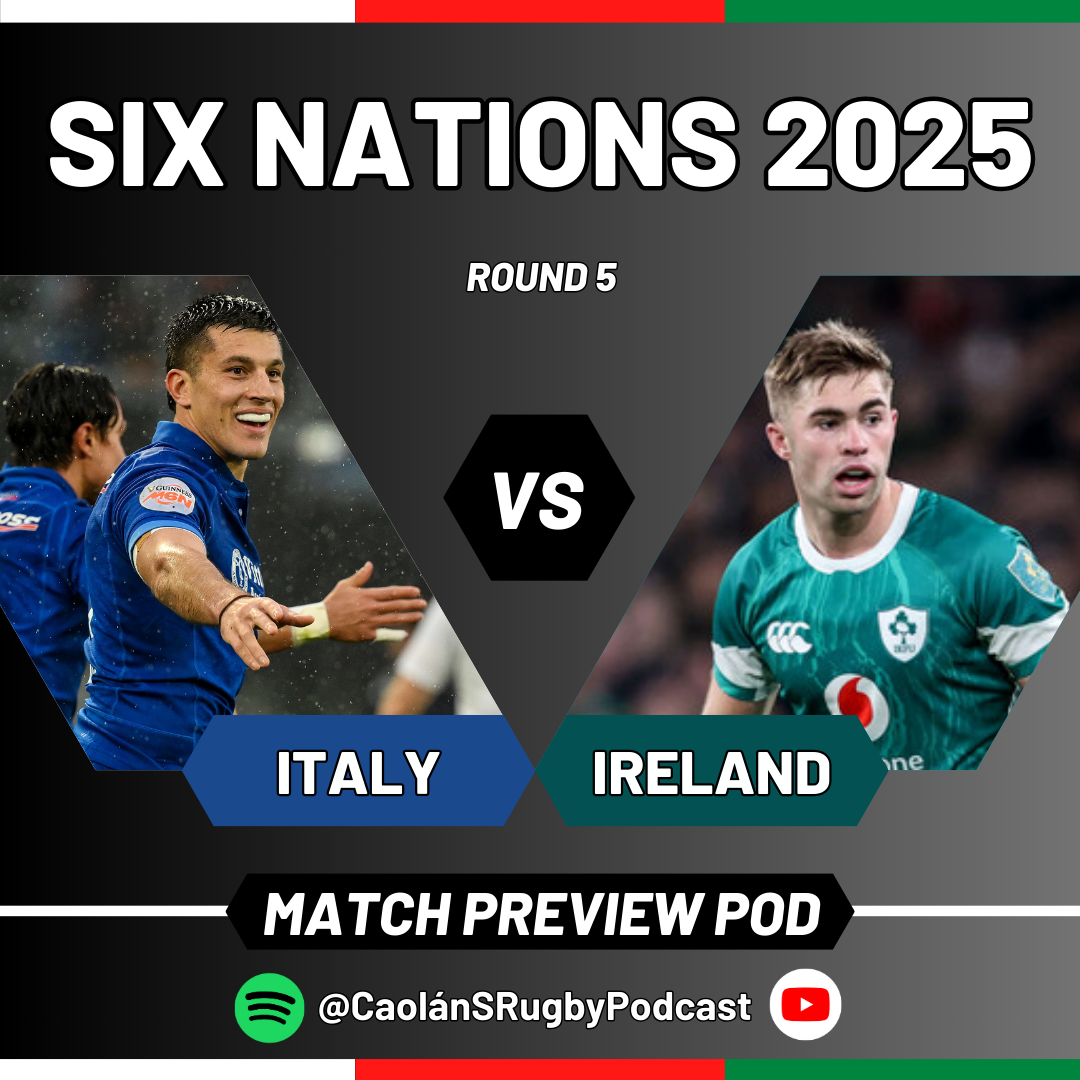IRELAND v ITALY PREVIEW | 2025 Guinness Men's Six Nations, Round 5