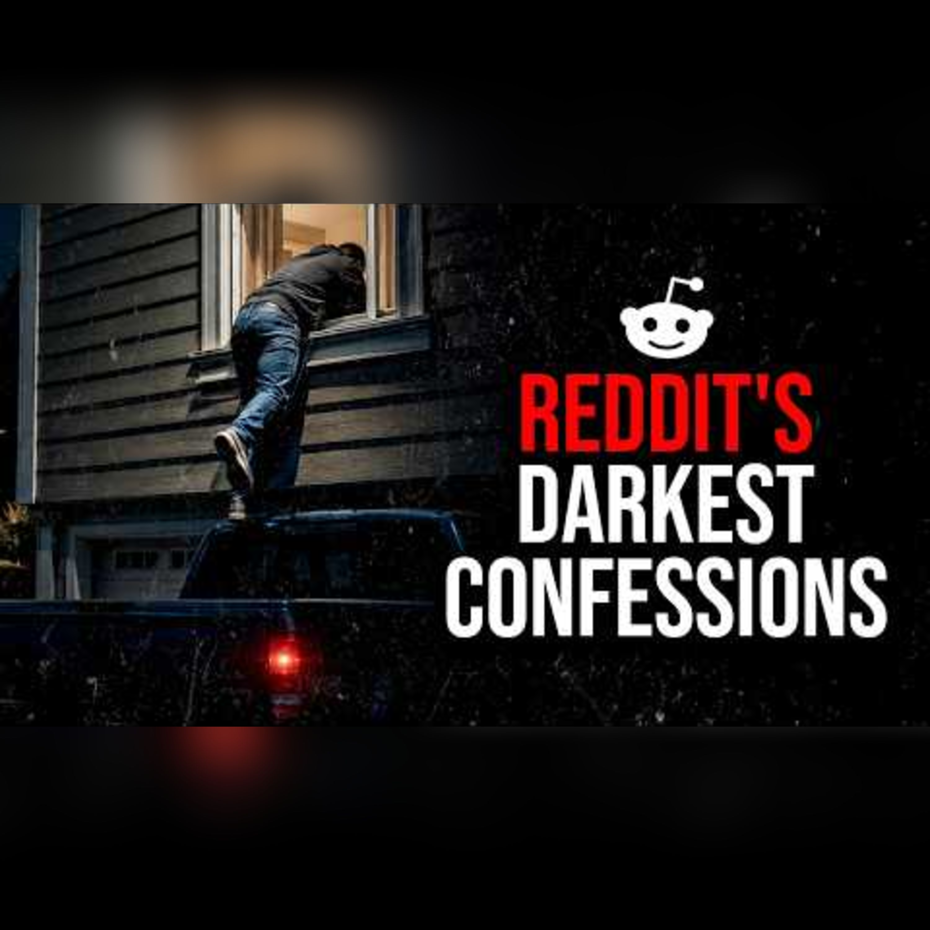 Episode 89: Reddit's Darkest Confessions