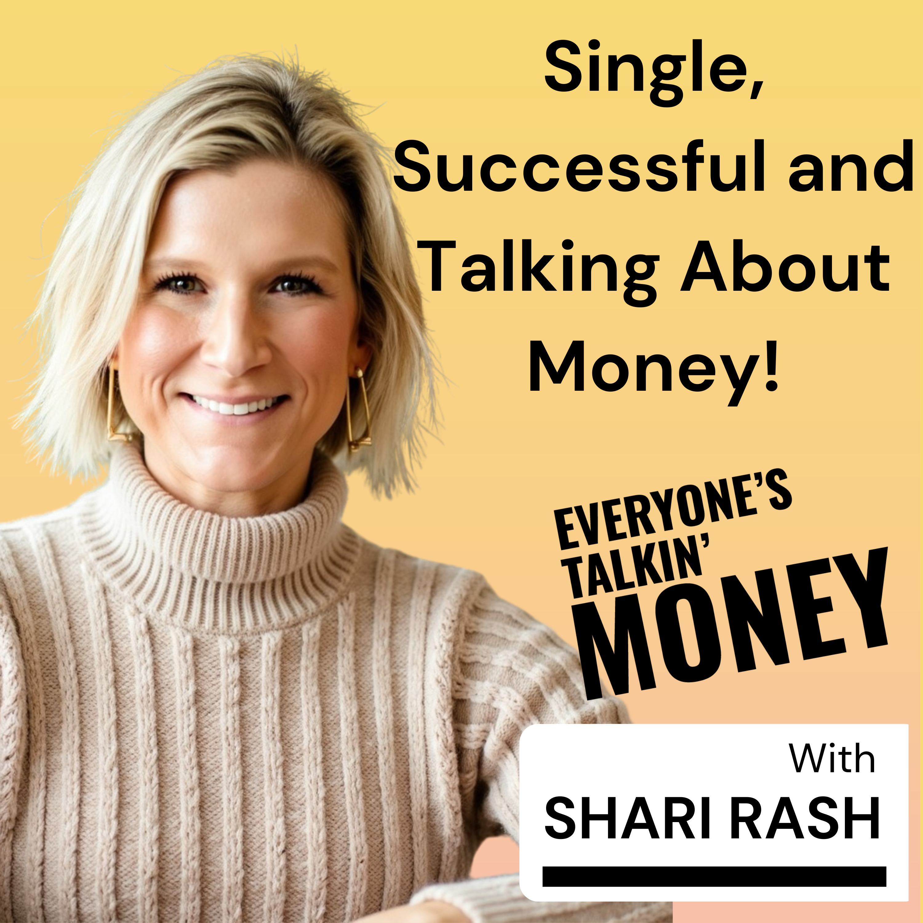 Single, Successful, and Talking About Money: The Conversations No One Prepared You For